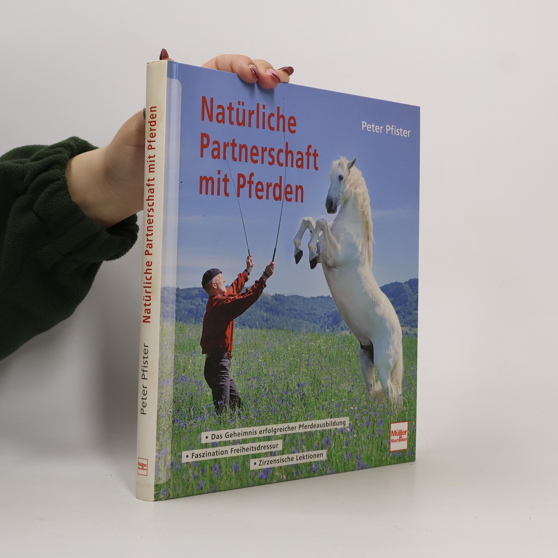 Peter Pfister Natürliche Partnerschaft mit Pferden