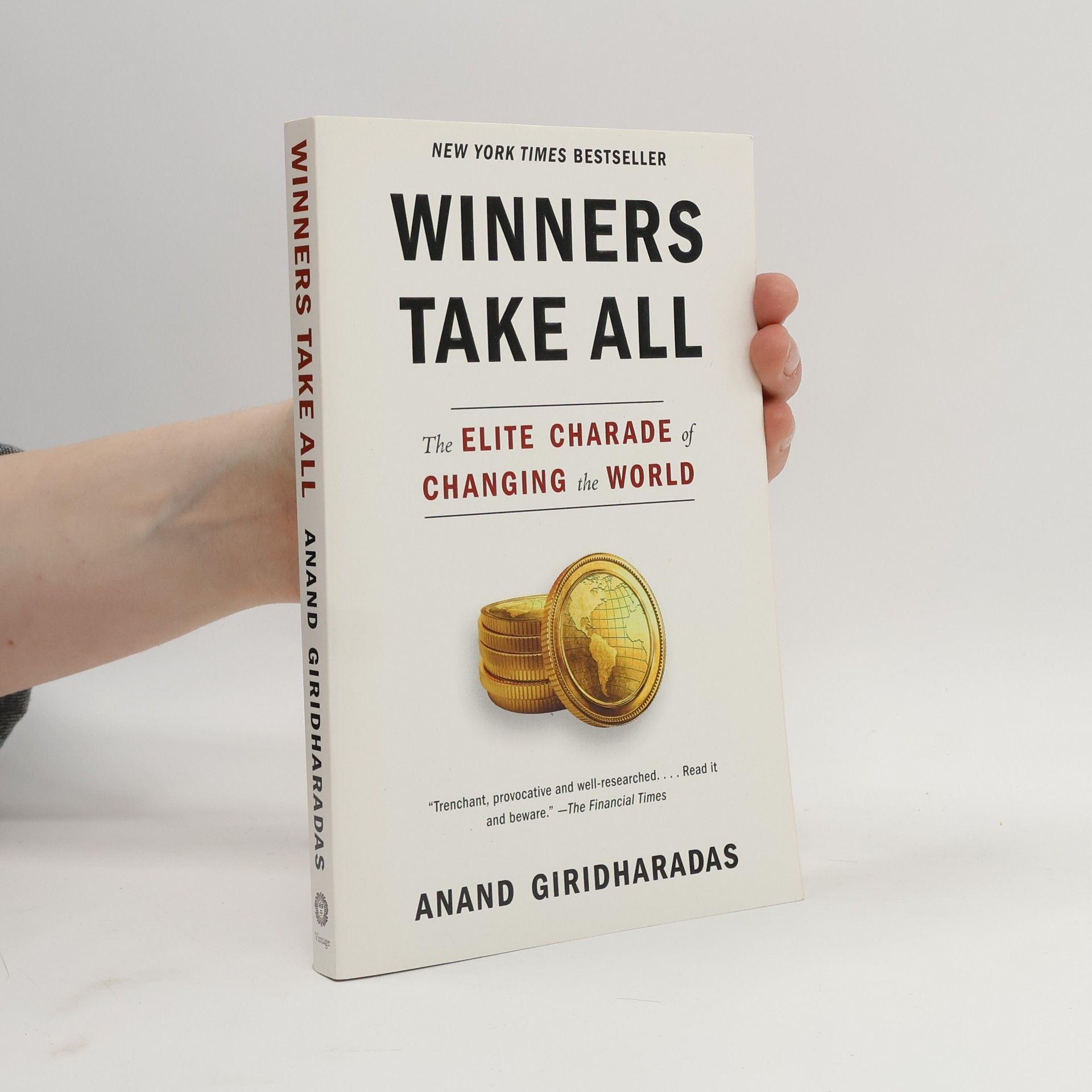 Anand Giridharadas Winners Take All
