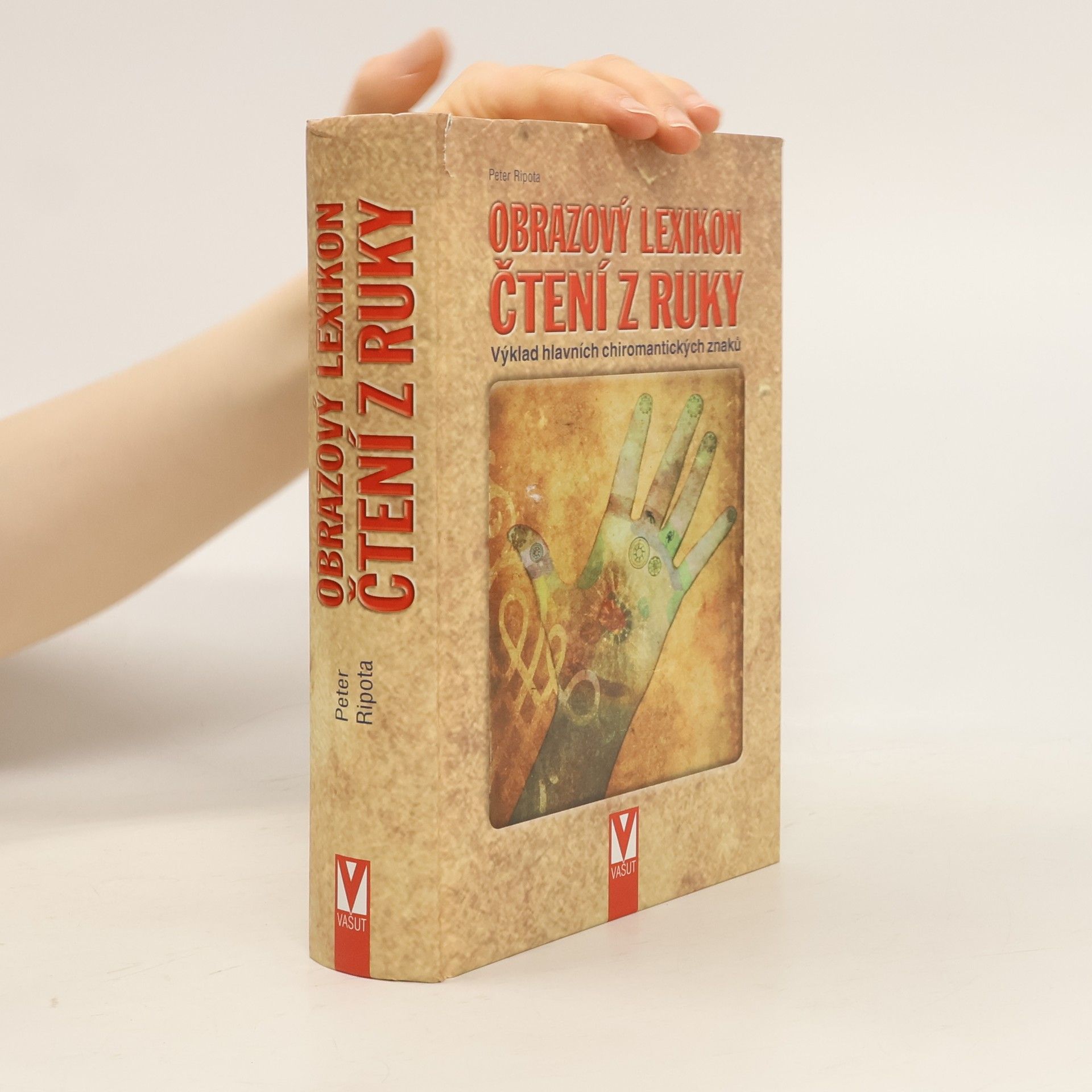 Peter Ripota Obrazový lexikon čtení z ruky : výklad hlavních chiromantických znaků