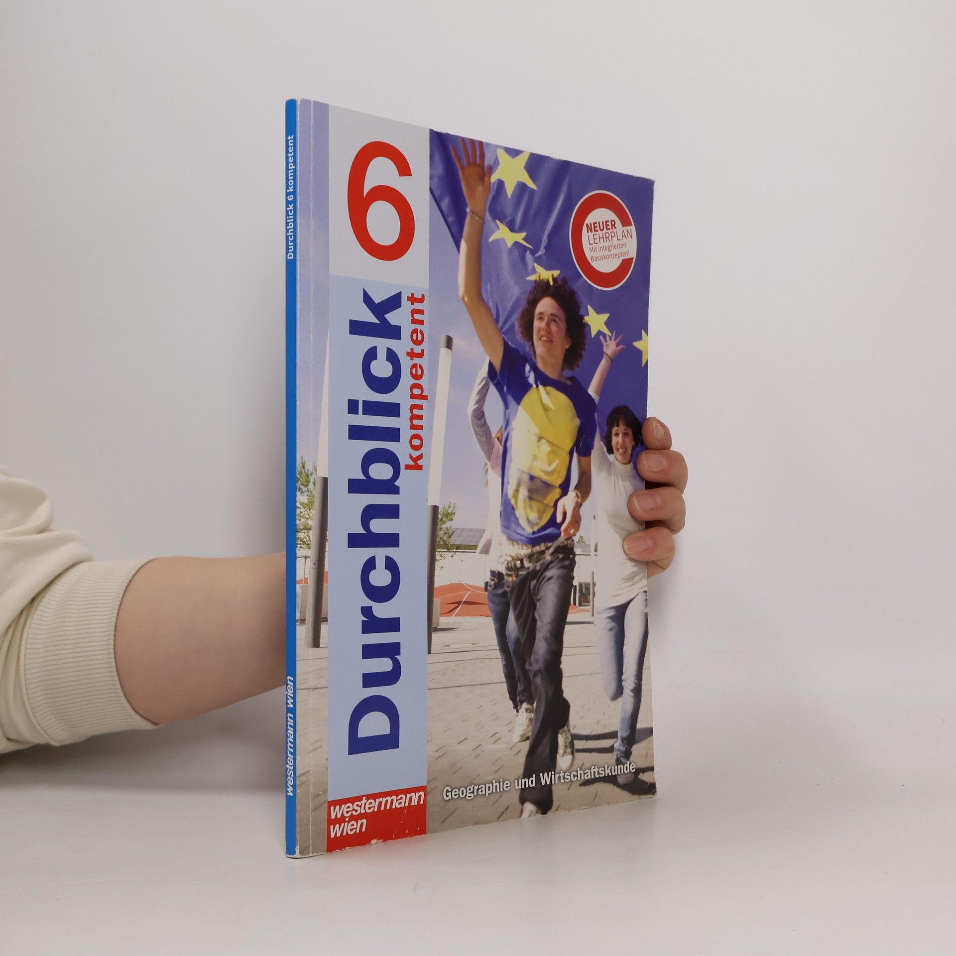Autorenkollektiv Durchblick 6 kompetent. Geographie und Wirtschaftskunde