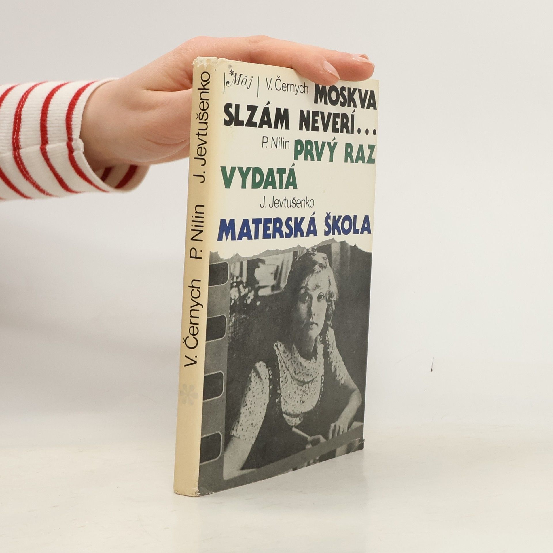 Autorenkollektiv Moskva slzám neverí. Prvý raz vydatí. Materská škola