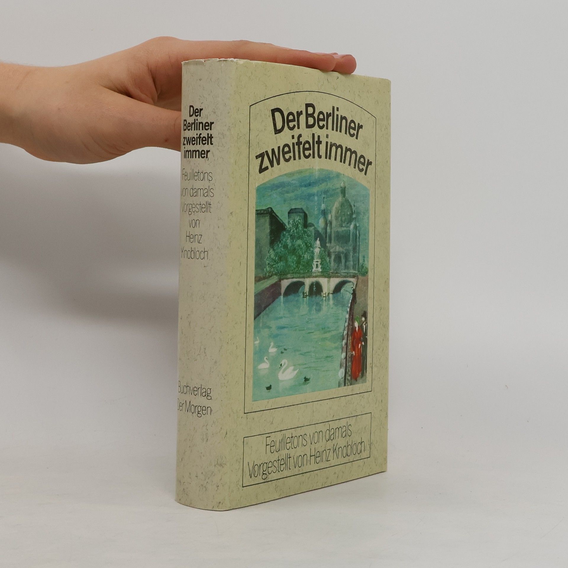 Heinz Knobloch Der Berliner zweifelt immer