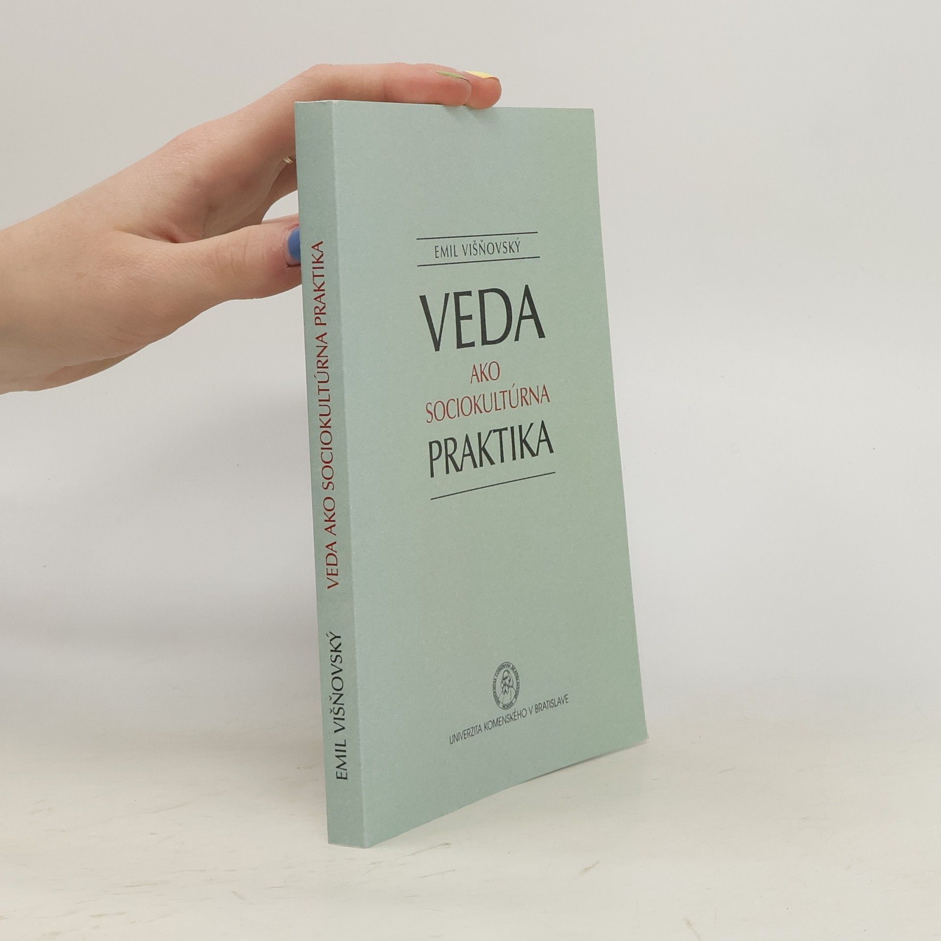 Emil Višňovský Veda ako sociokultúrna praktika