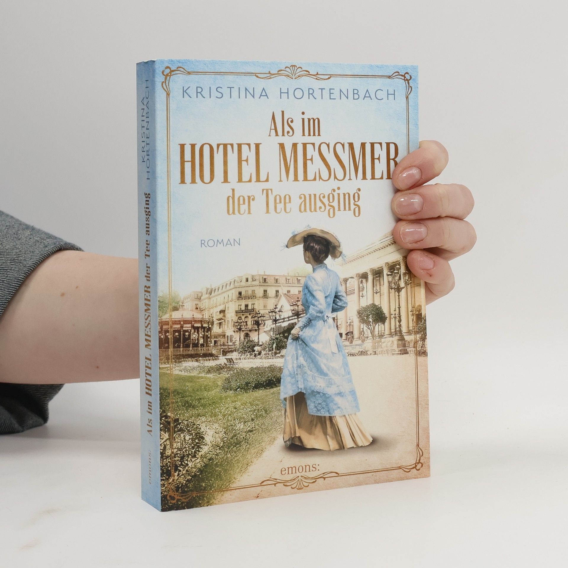 Kristina Hortenbach Als im Hotel Messmer der Tee ausging