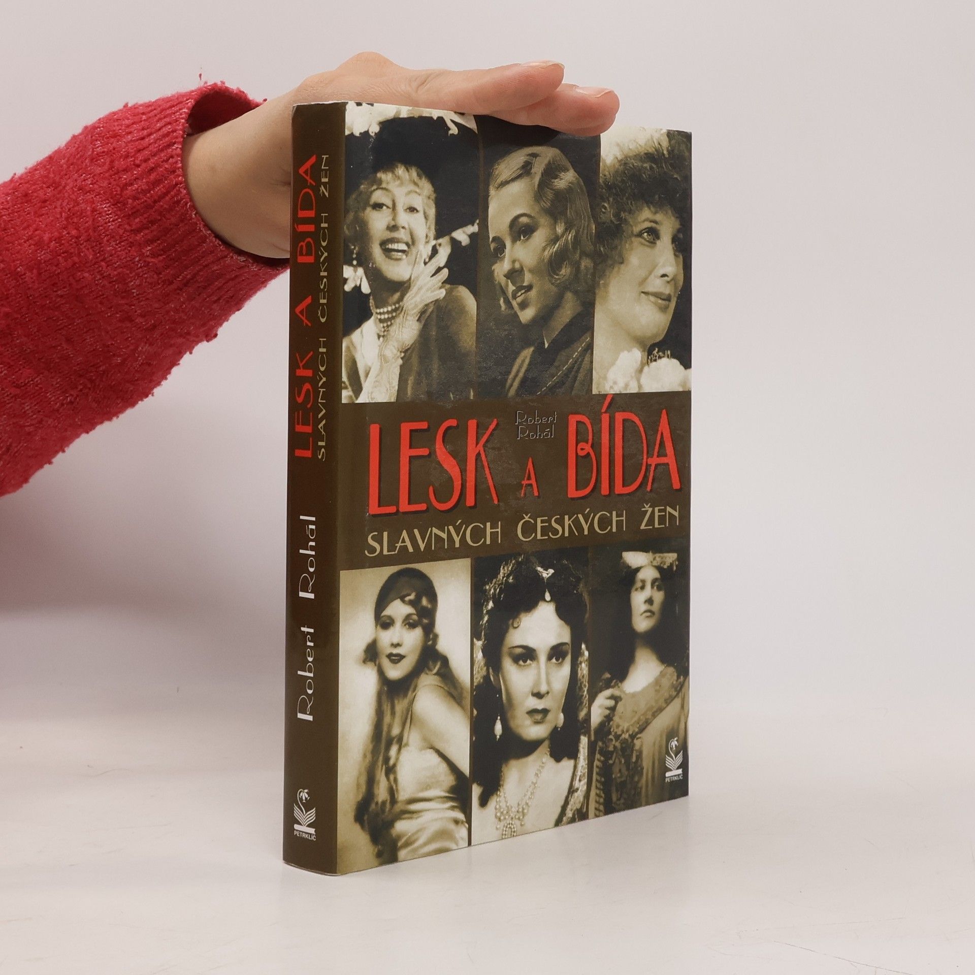 Robert Rohál Lesk a bída slavných českých žen