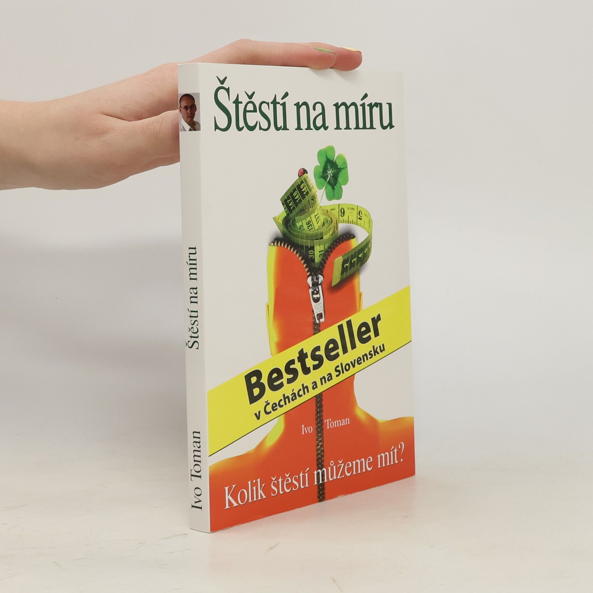 Ivo Toman Štěstí na míru. Kolik štěstí můžeme mít?