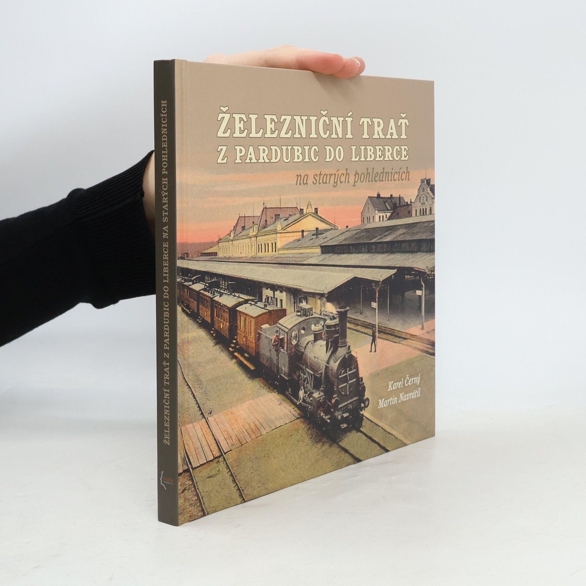 Karel Černý Železniční trať z Pardubic do Liberce na starých pohlednicích