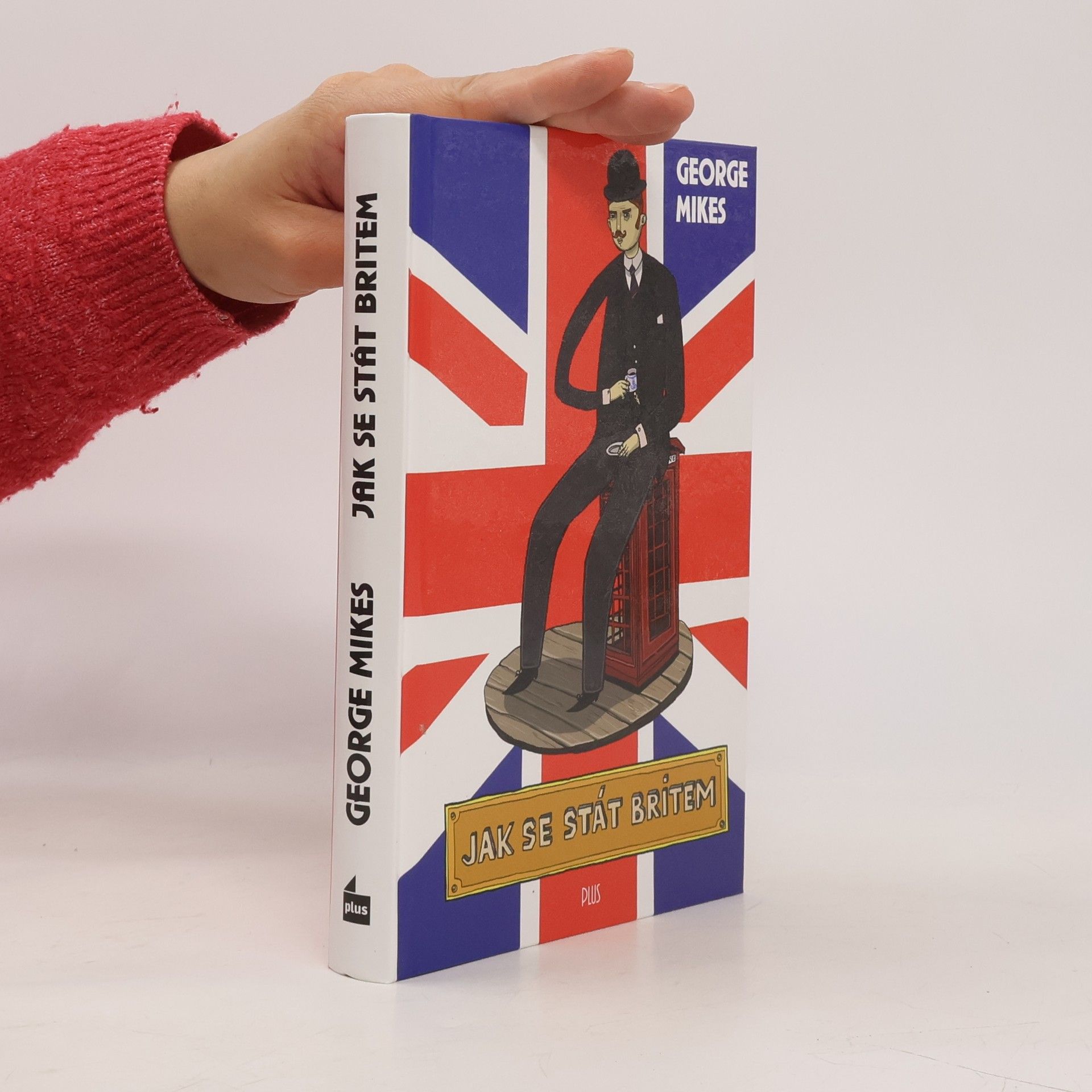 George Mikes Jak se stát Britem