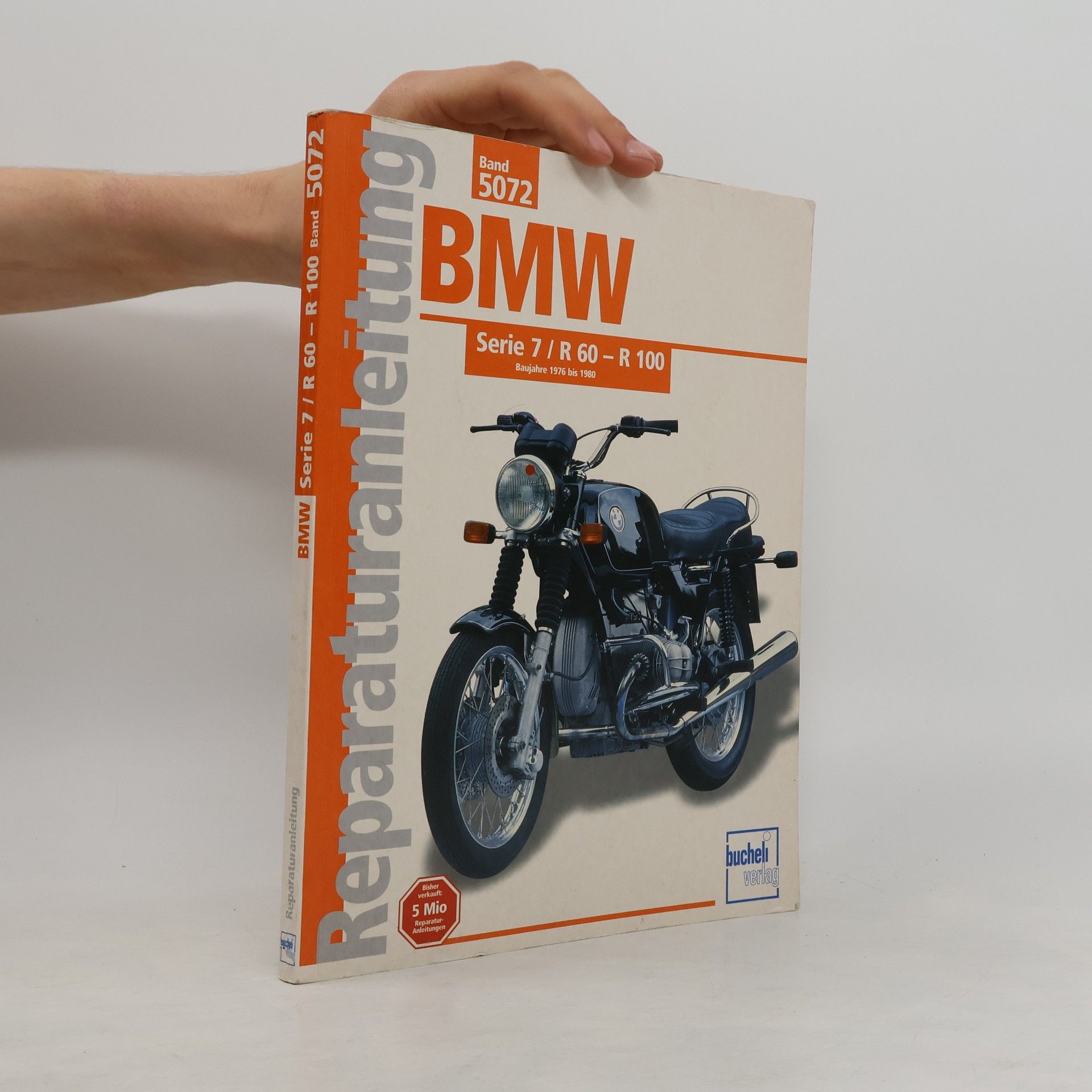 Bucheli Verlags AG BMW Serie 7 / R 60 - 100 Baujahre 1976 bis 1980