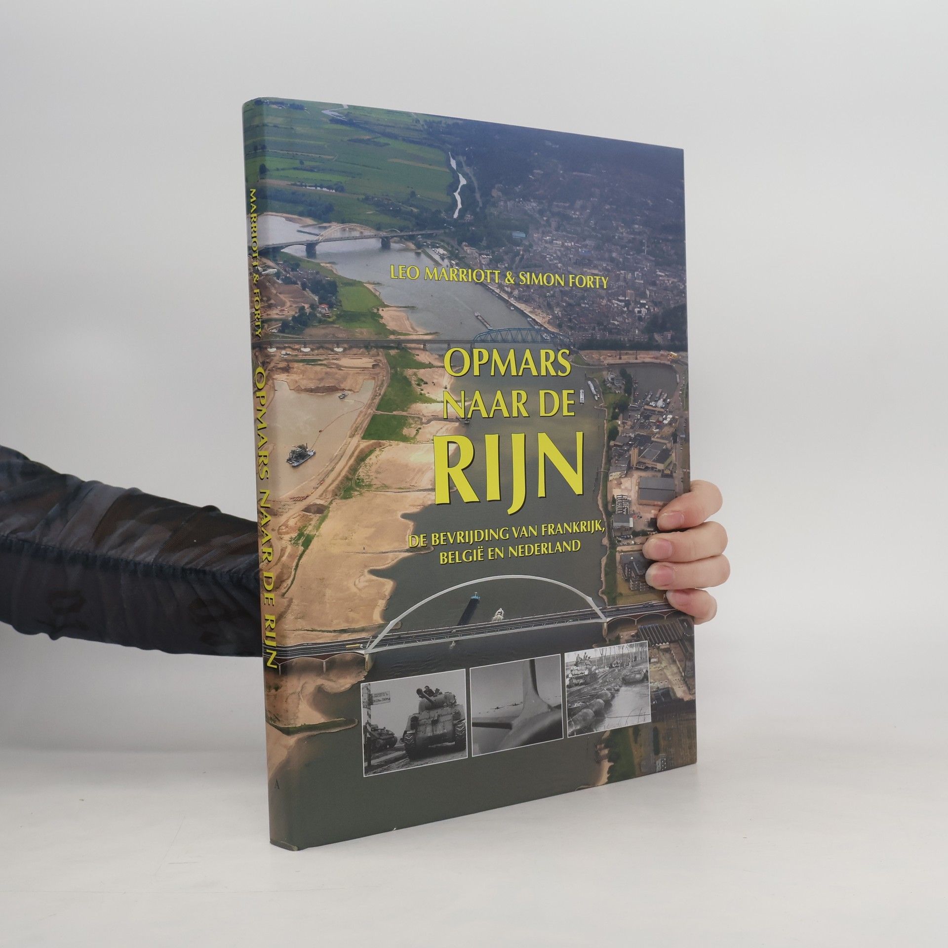 Leo Marriott Opmars naar de Rijn: De bevrijding van Frankrijk, België en Nederland
