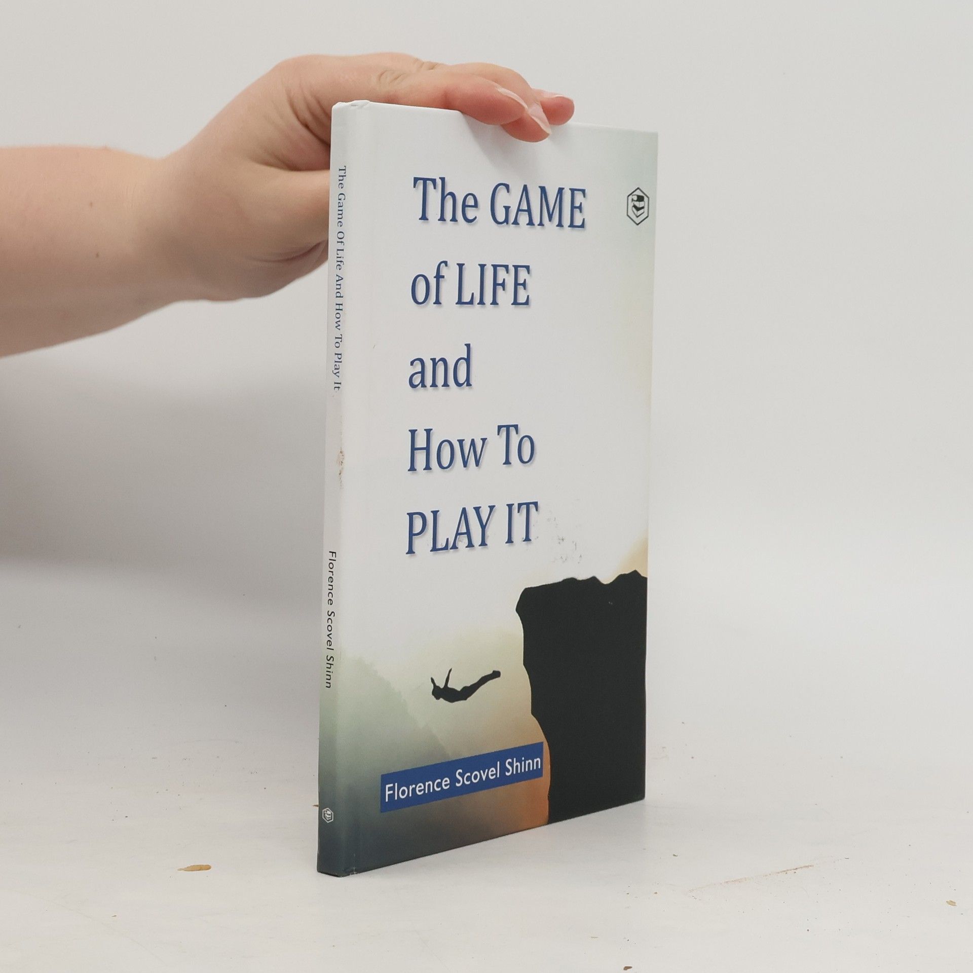 Florence Scovel Shinn The Game of Life and How to Play It