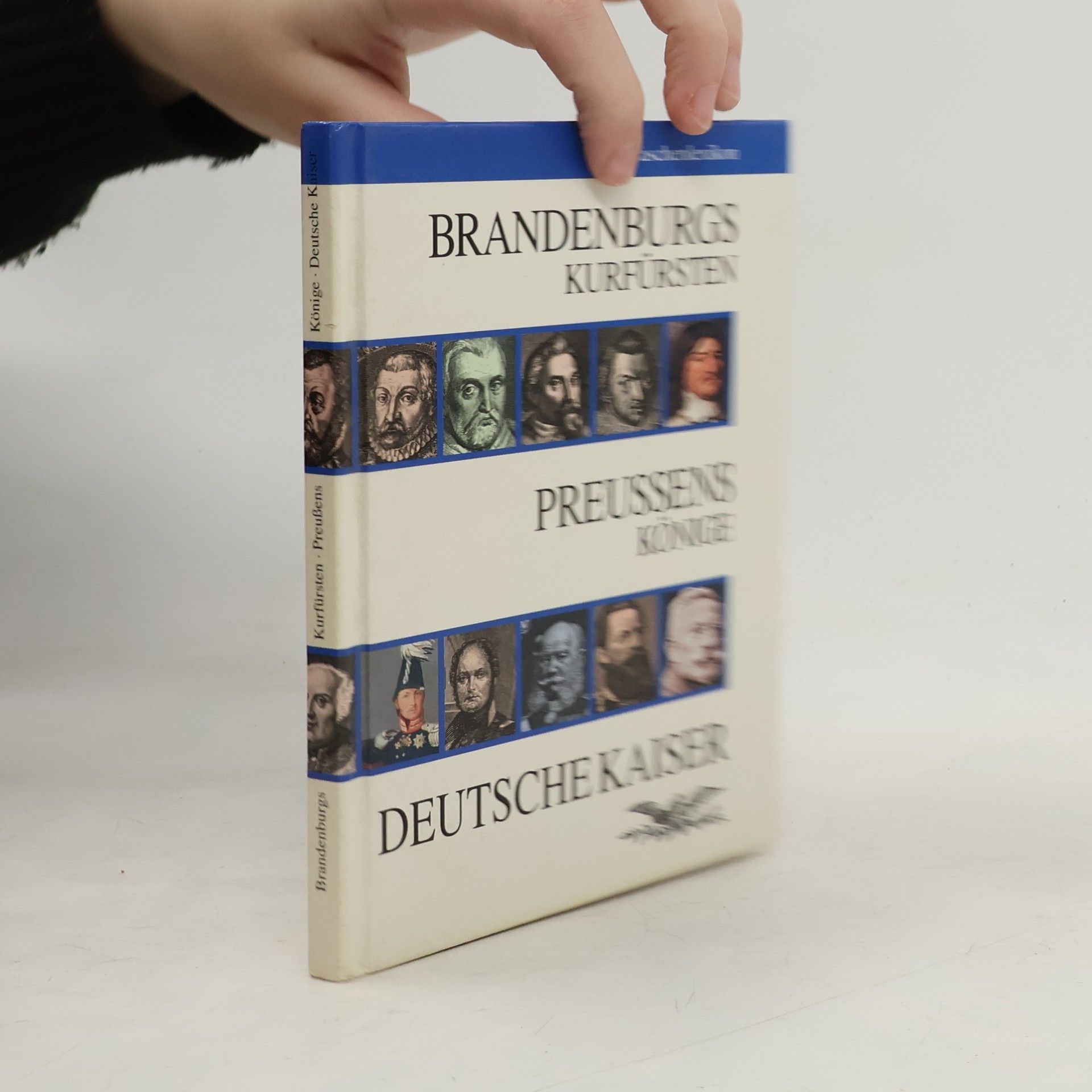 Autorenkollektiv Brandenburgs Kurfürsten, Preußens Könige, Deutsche Kaiser : das Taschenlexikon