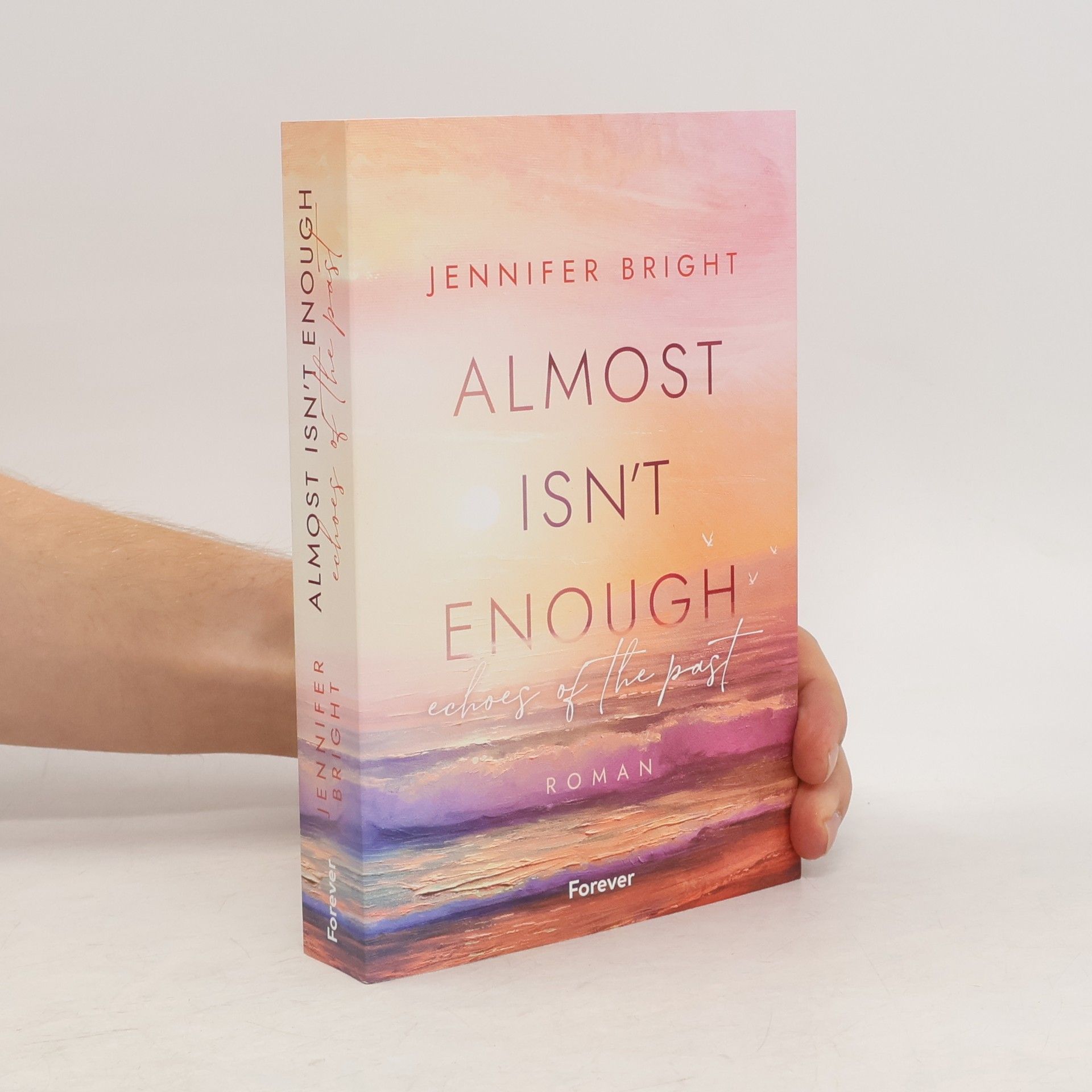 Jennifer Bright Almost isn't enough. Echoes of the Past