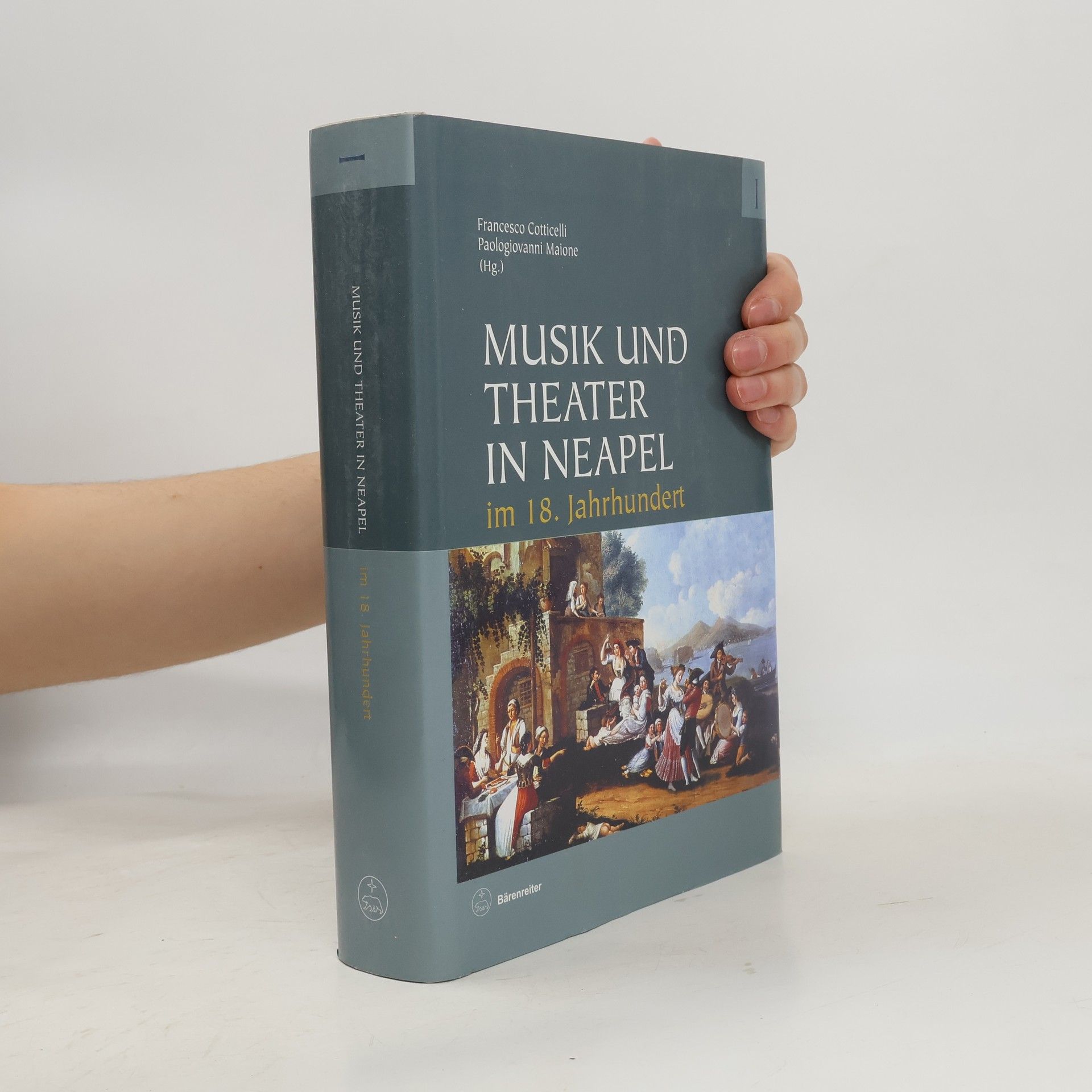 Francesco Cotticelli Musik und Theater in Neapel im 18. Jahrhundert