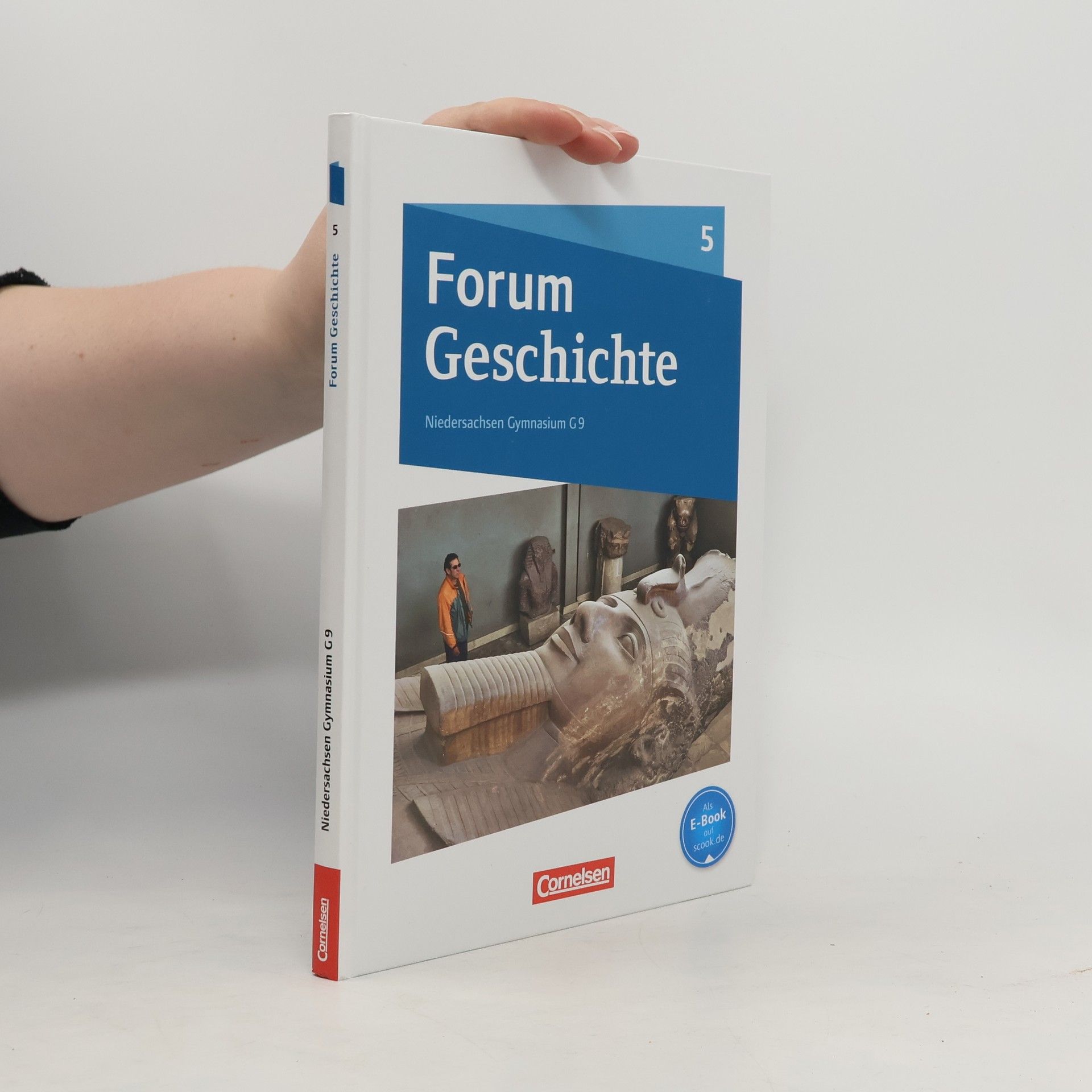 Forum Geschichte 5. Schuljahr - Von der Urgeschichte bis zum Römischen Reich - Gymnasium Niedersachsen
