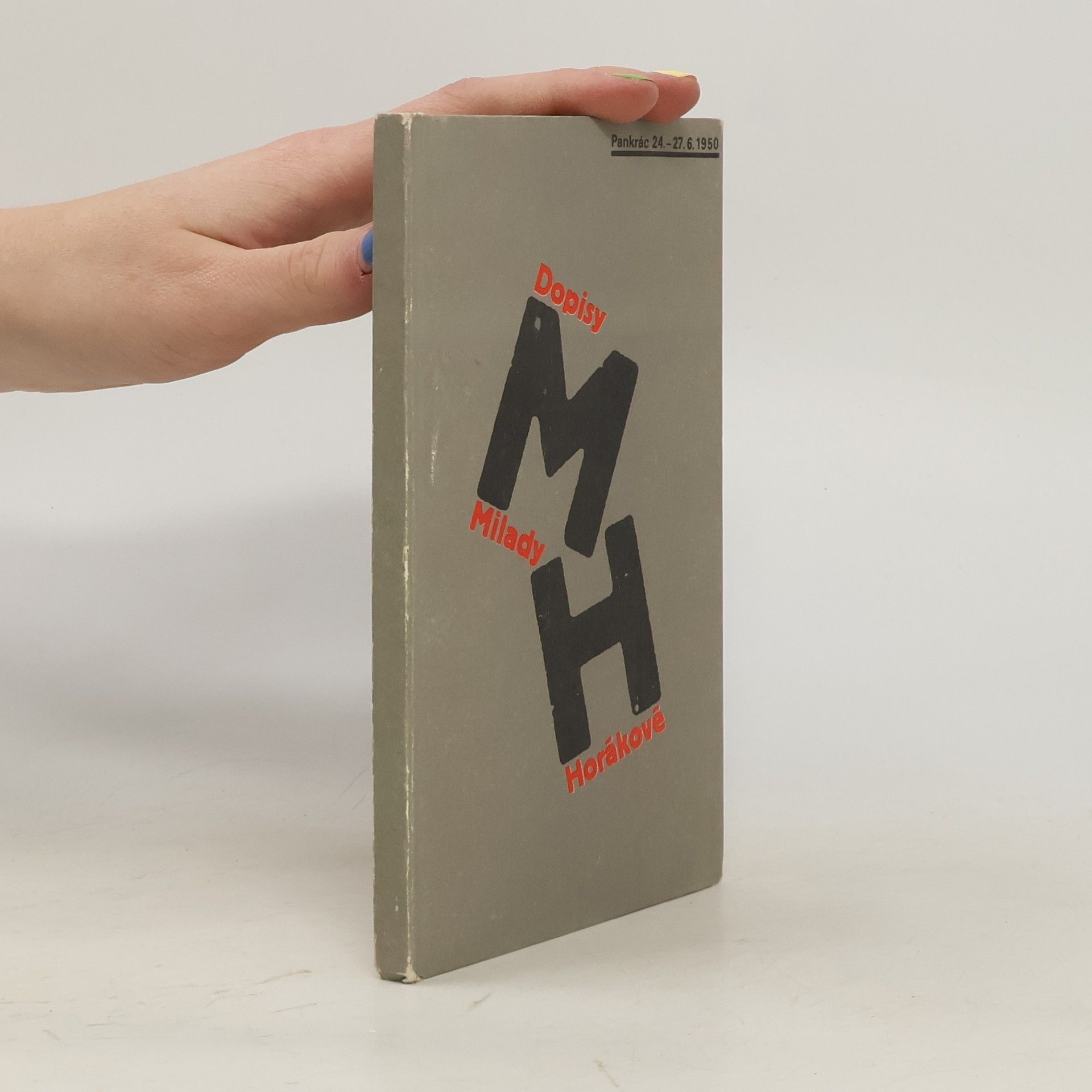 Milada Horáková Dopisy Milady Horákové : Pankrác 24.-27.6.1950