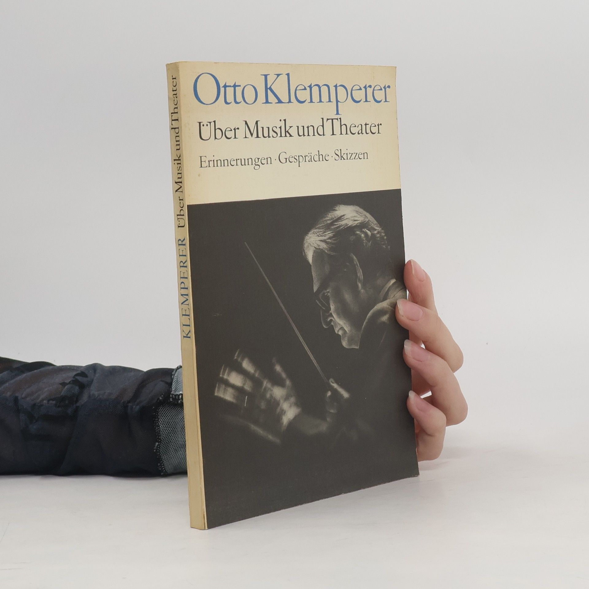Otto Klemperer Über Musik und Theater
