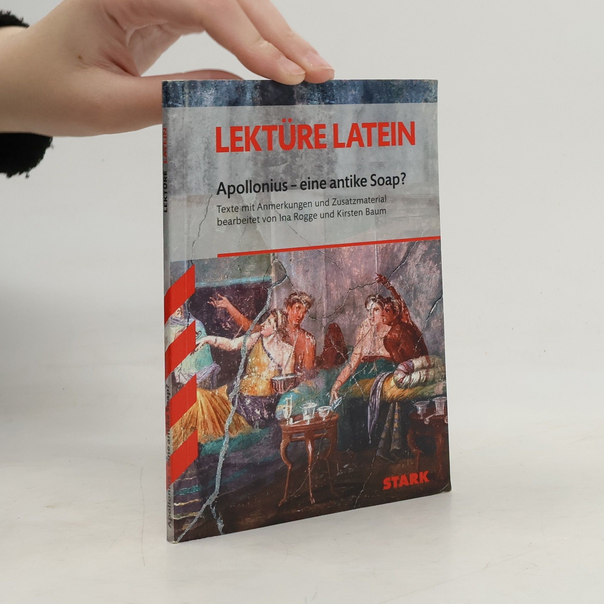 Ina Rogge Lektüre Latein / Apollonius – eine antike Soap?