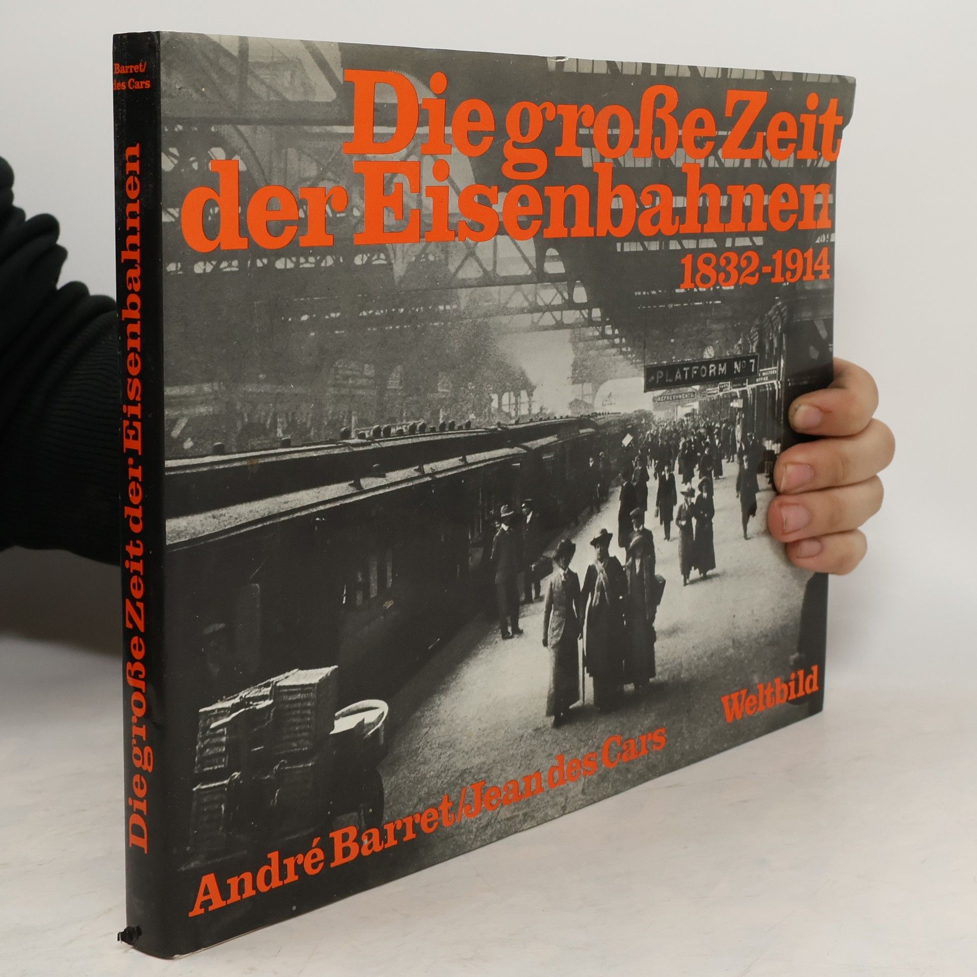 Andre Barret Die grosse Zeit der Eisenbahnen