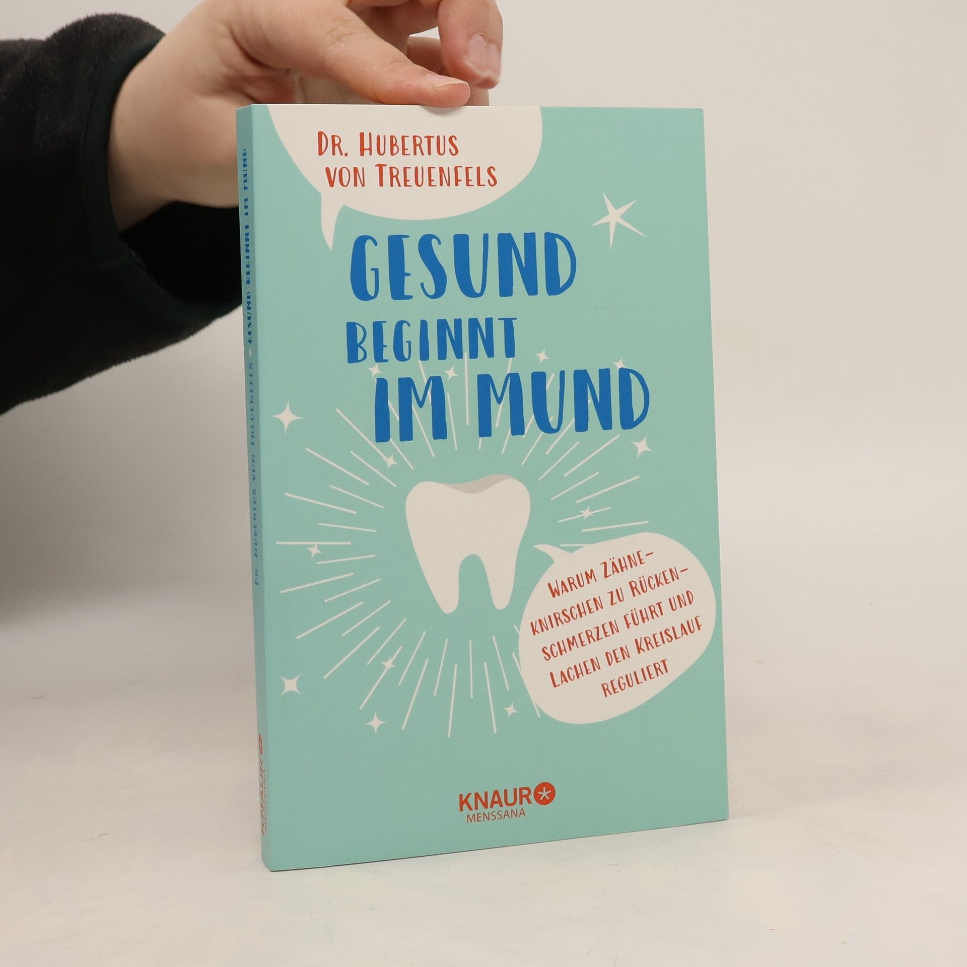 Hubertus Treuenfels Gesund beginnt im Mund