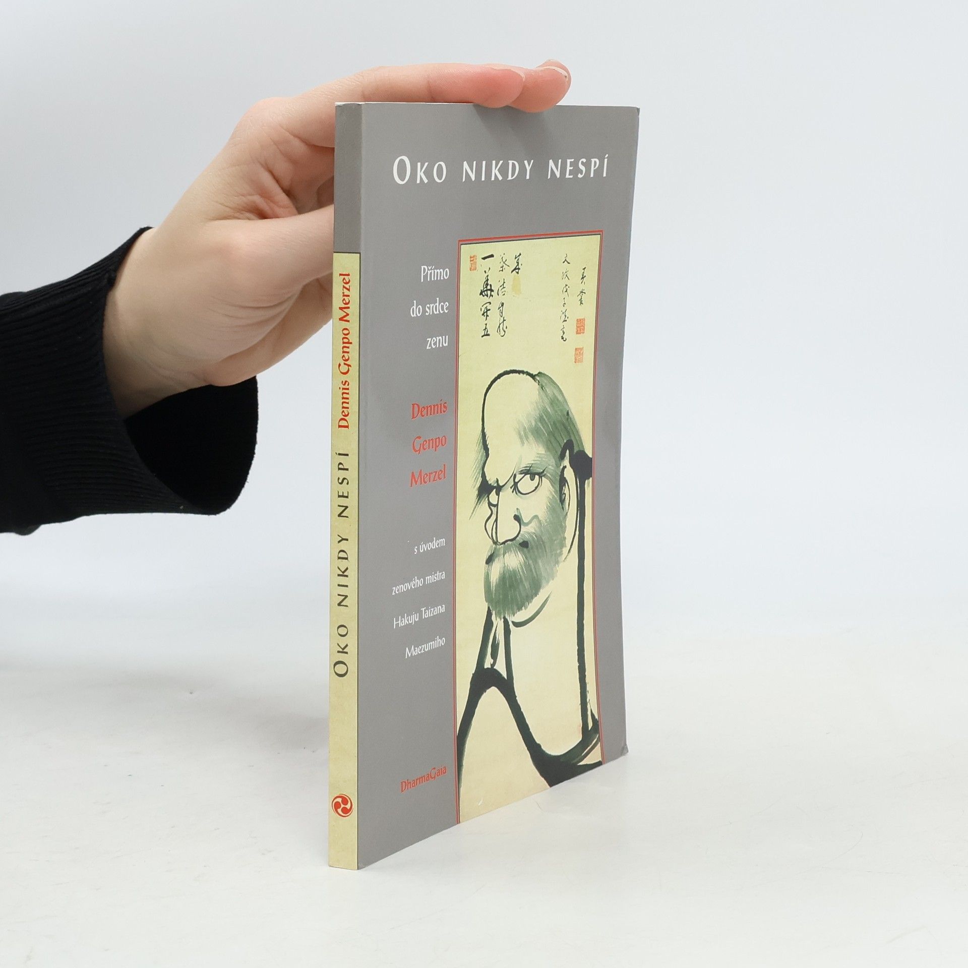 Dennis Genpo Merzel Oko nikdy nespí: přímo do srdce zenu