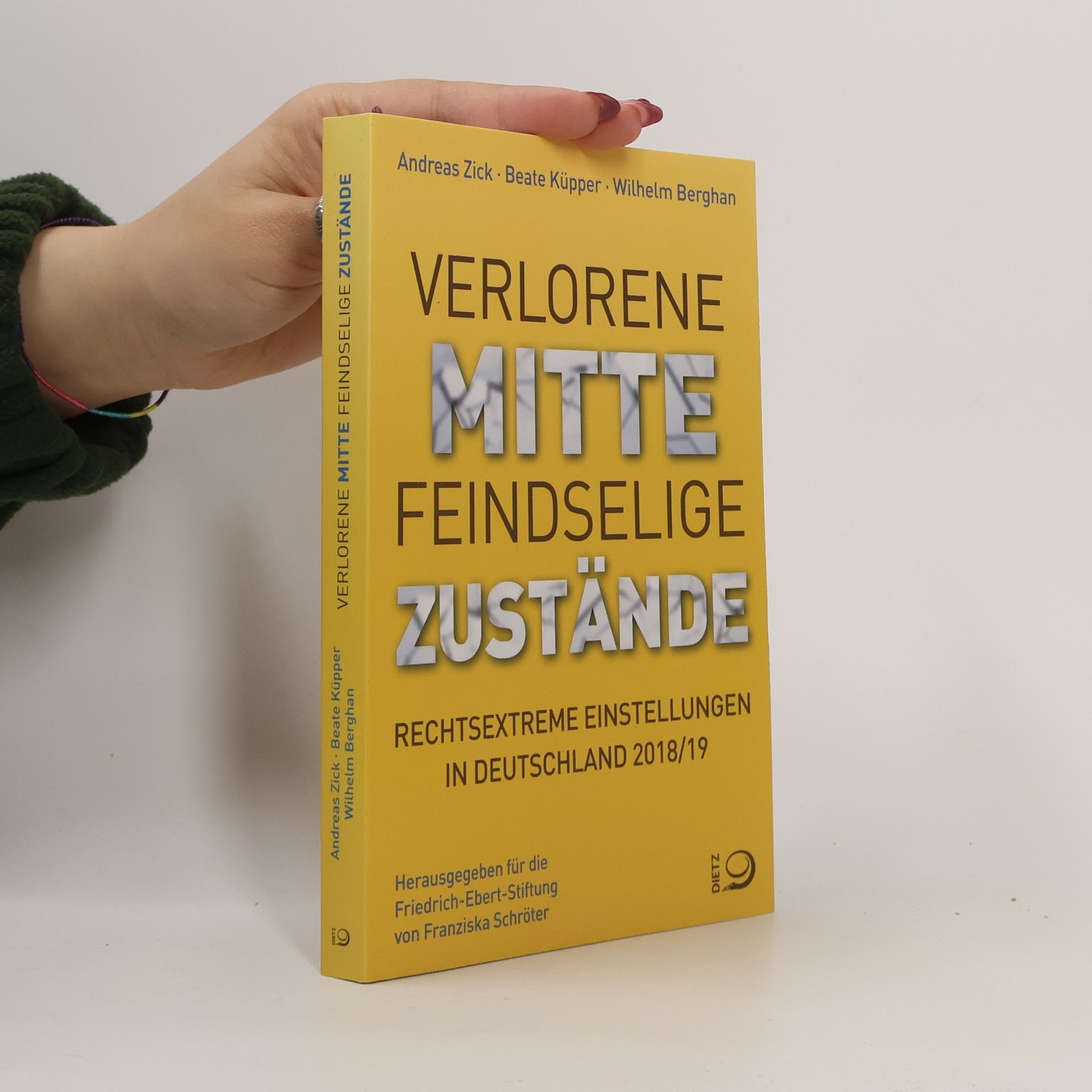 Andreas Zick Verlorene Mitte - feindselige Zustände