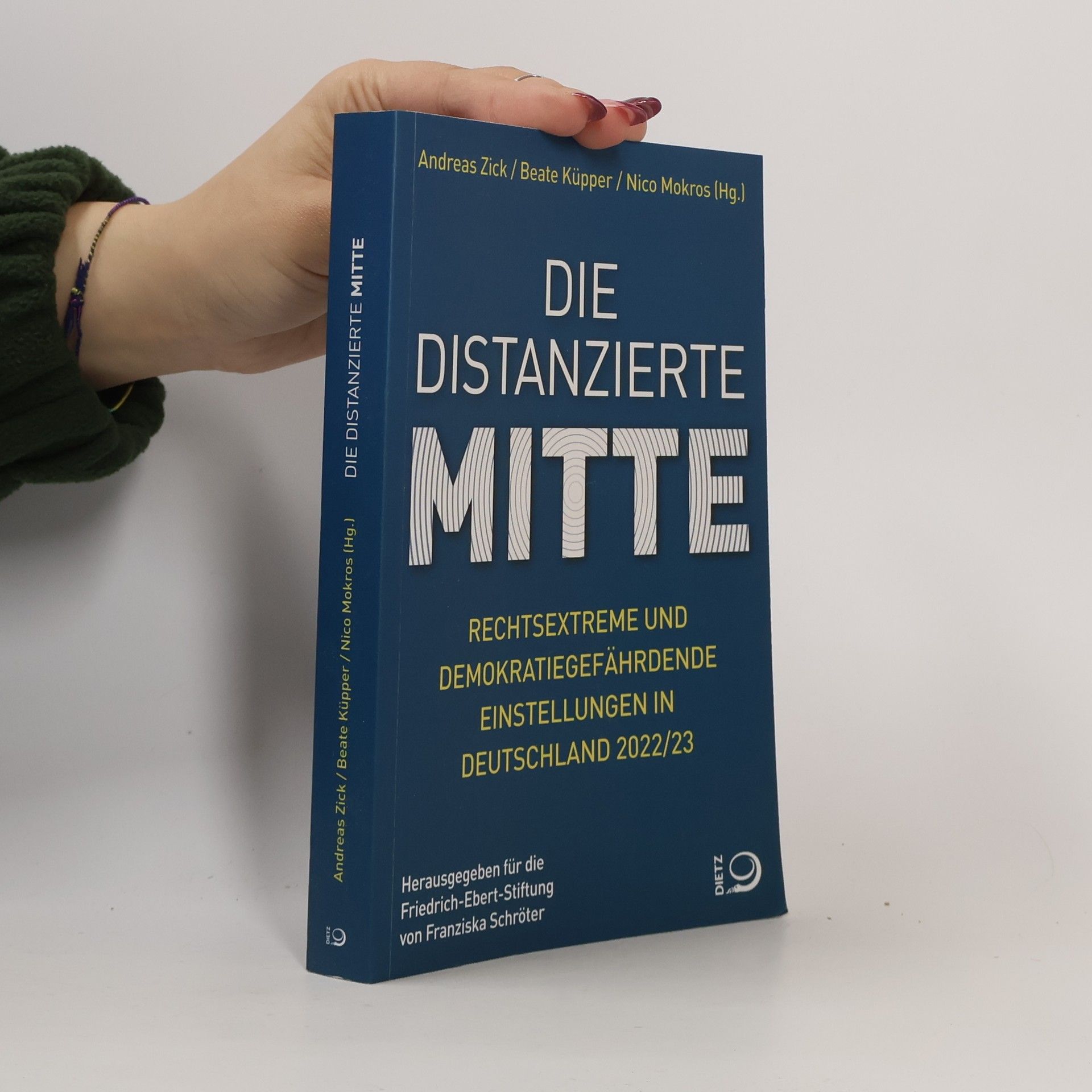 Andreas Zick Die distanzierte Mitte