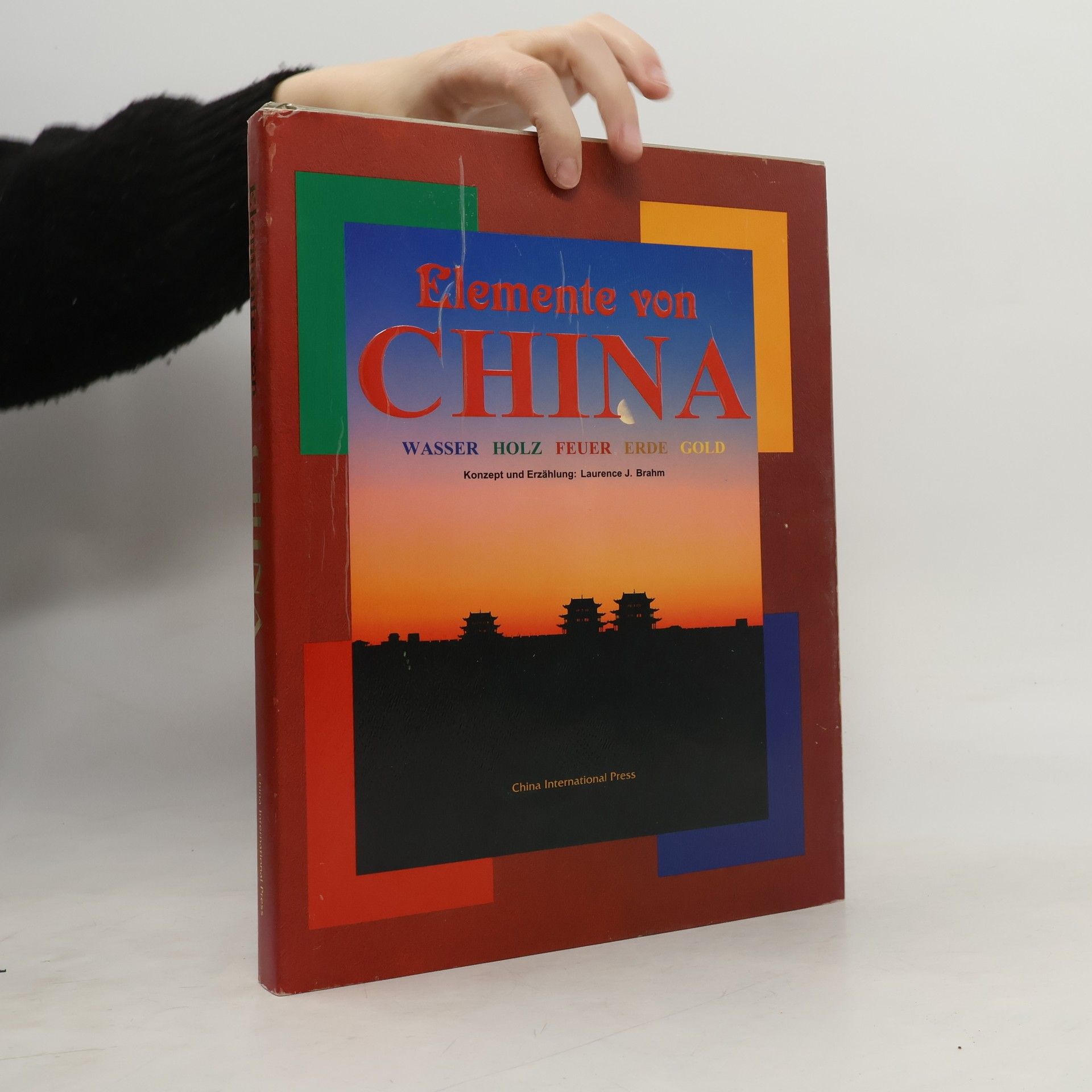 Laurence J. Brahm Elemente von China