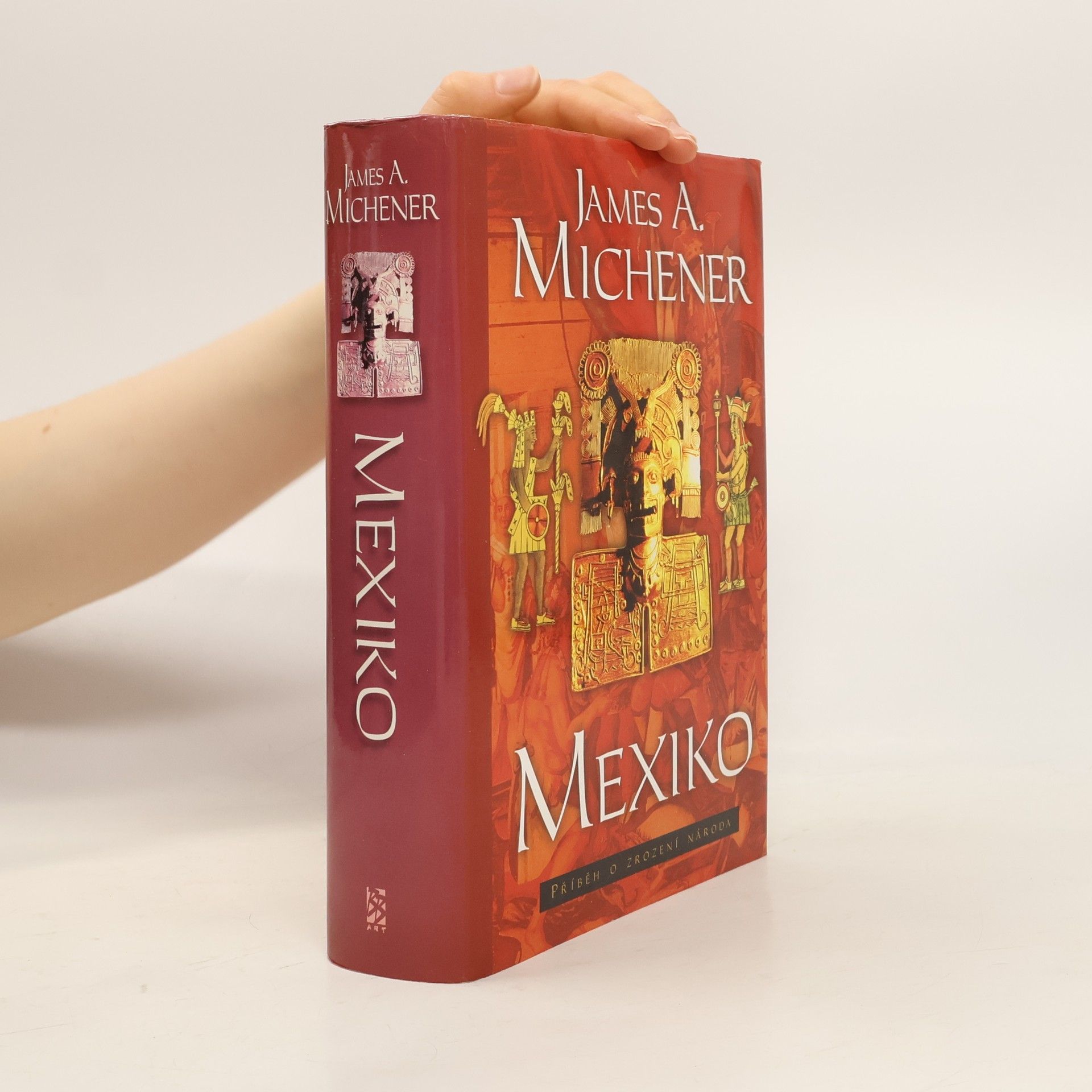 James Albert Michener Mexiko. Příběh o zrození národa
