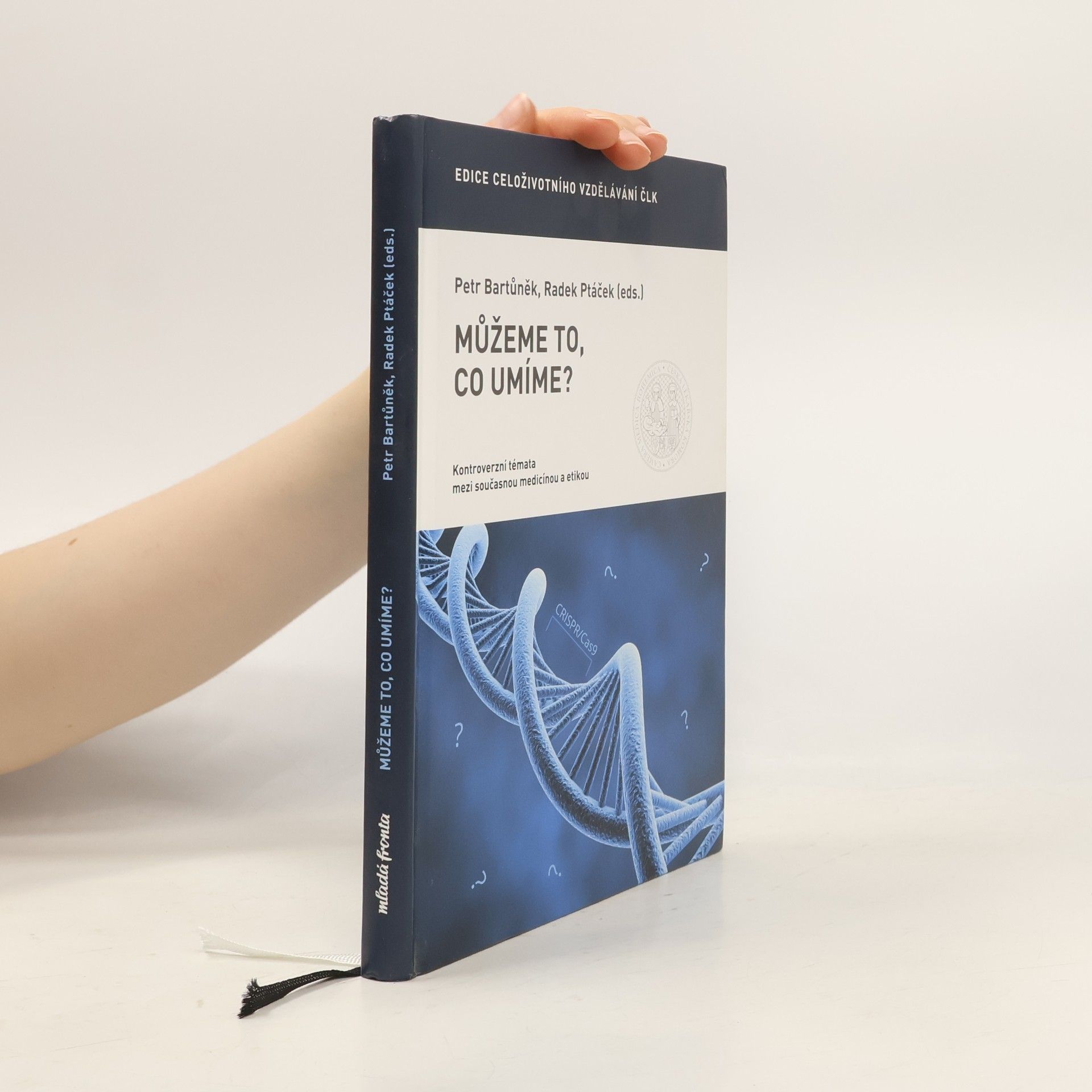 Můžeme to, co umíme?: Kontroverzní témata mezi současnou medicínou a etikou