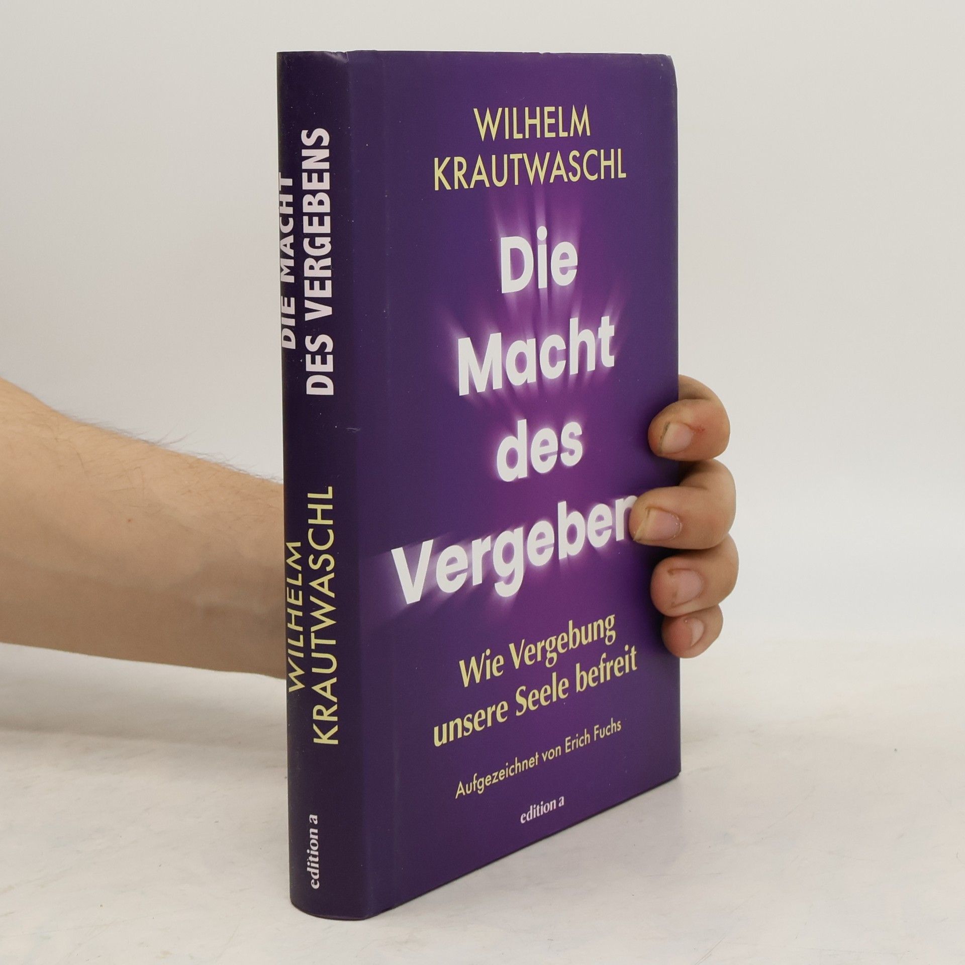Wilhelm Krautwaschl Die Macht des Vergebens