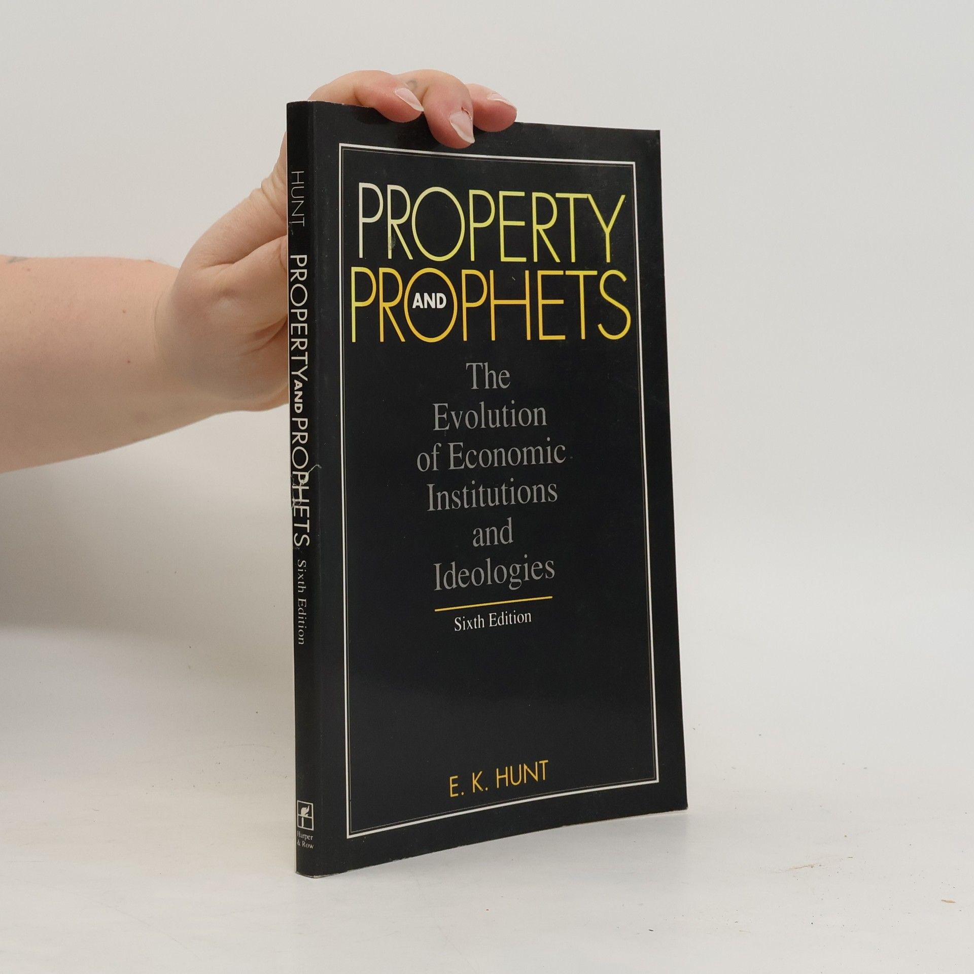 E. K. Hunt Property and Prophets