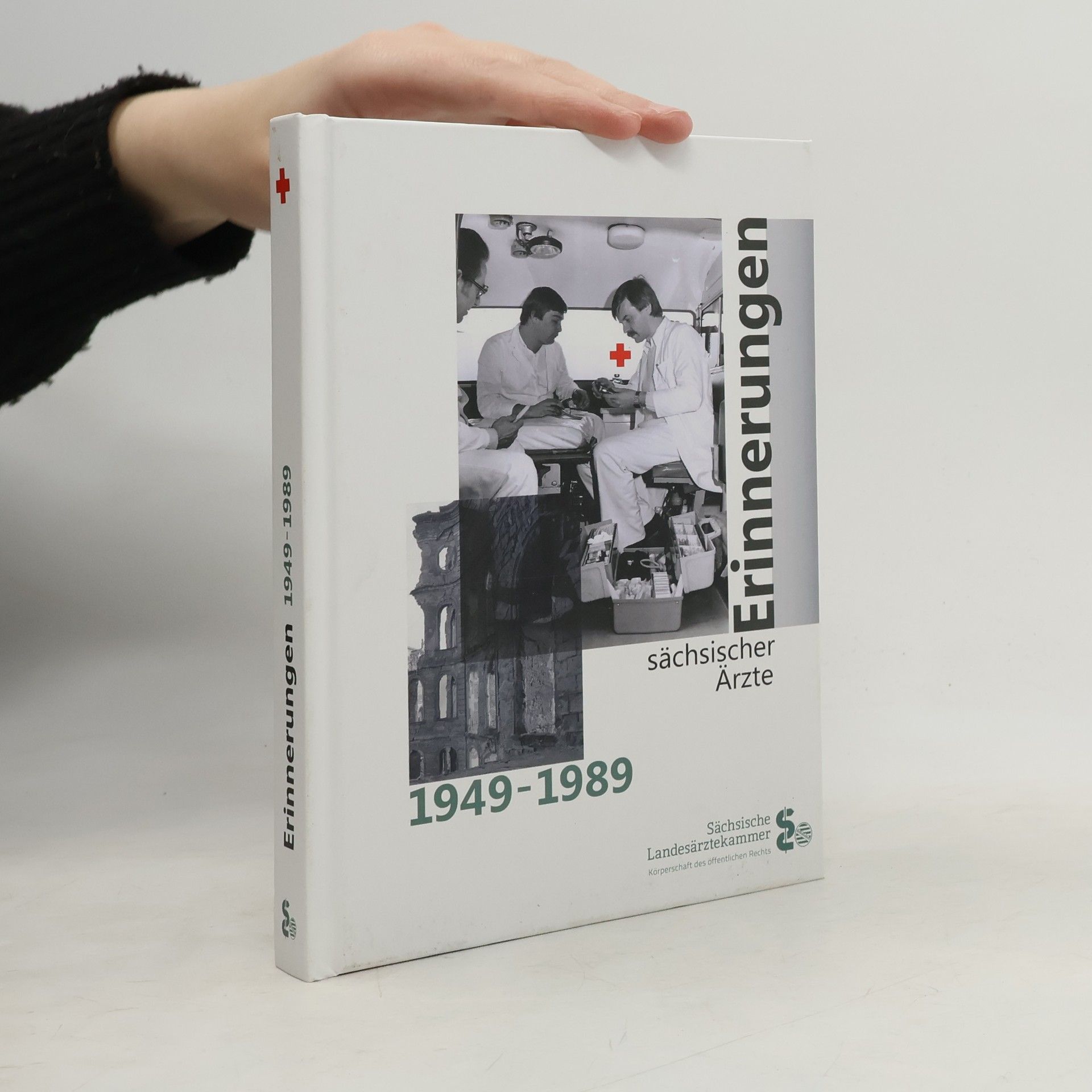 Erinnerungen sächsischer Ärzte 1949-1989