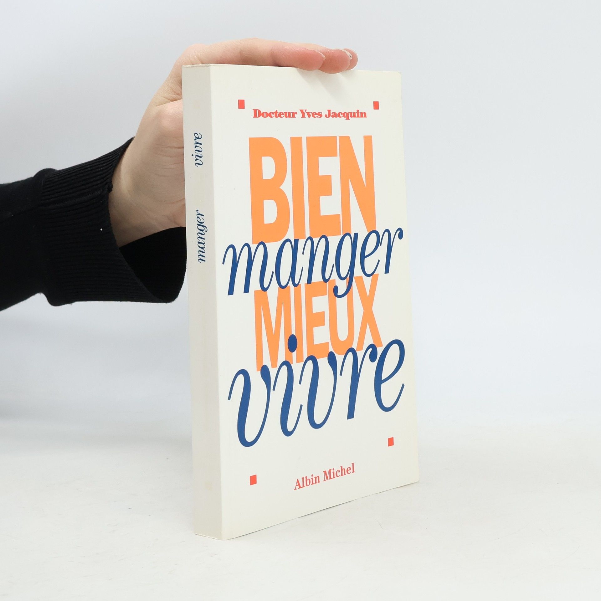 Docteur Yves Jacquin Bien manger, mieux vivre
