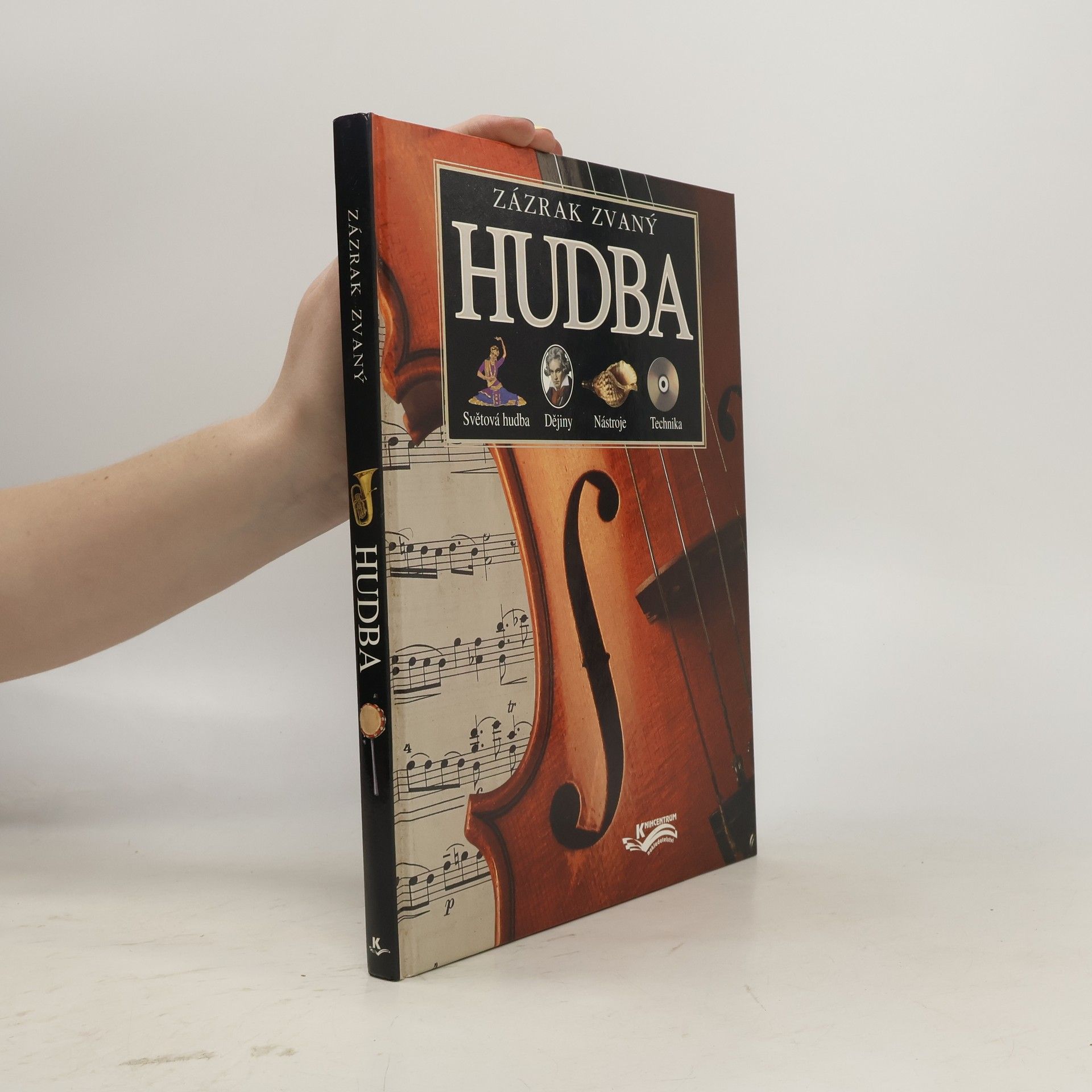 Nicola Barber Zázrak zvaný hudba : světová hudba, dějiny, nástroje, technika