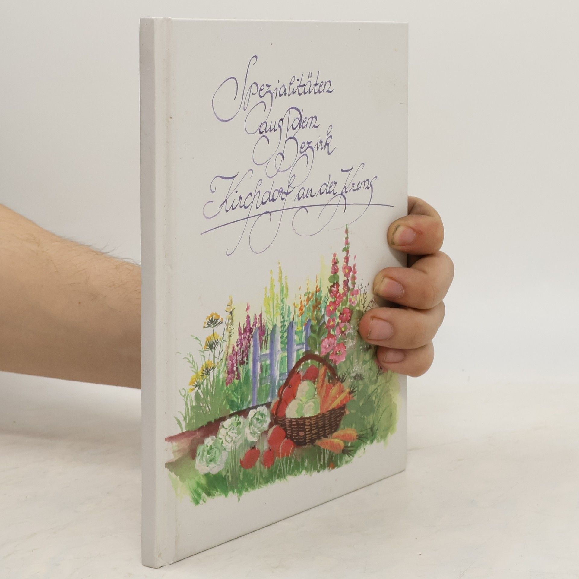 Various authors Spezialitäten aus dem Bezirk Kirchdorf an der Krems