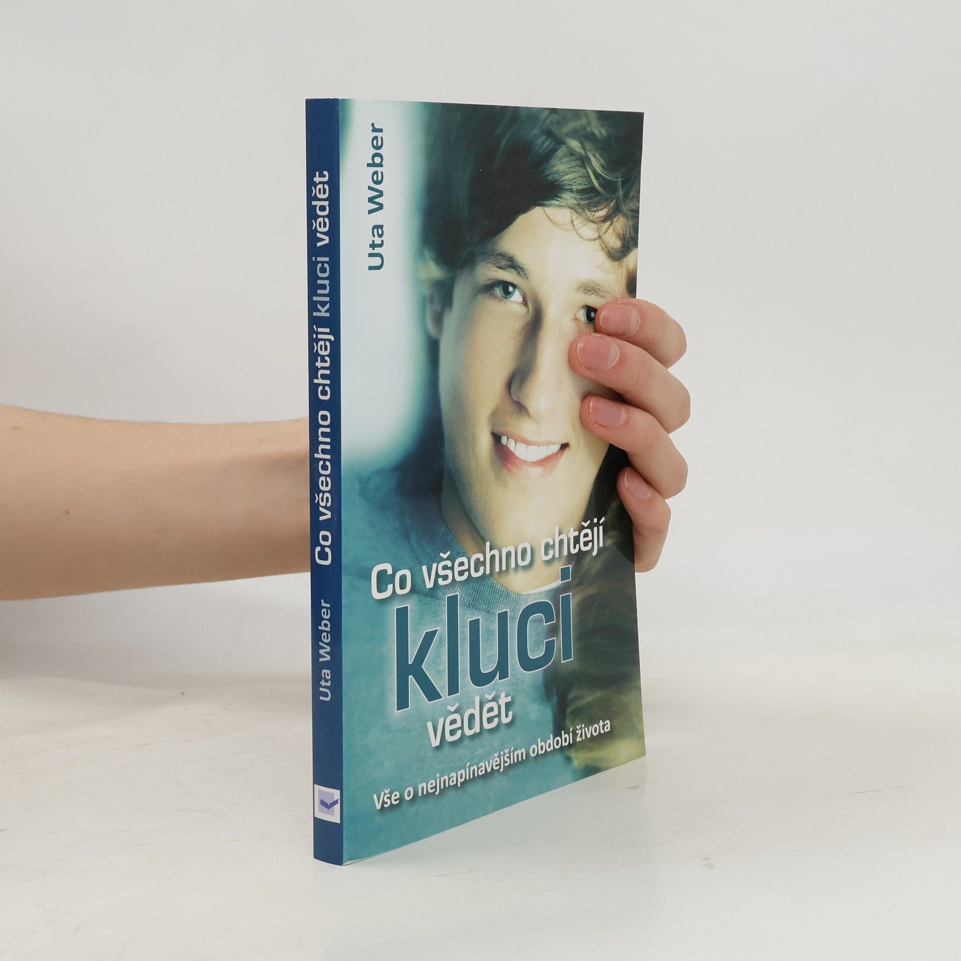 Uta Weber Co všechno chtějí kluci vědět - Vše o nejnapínavějším období života