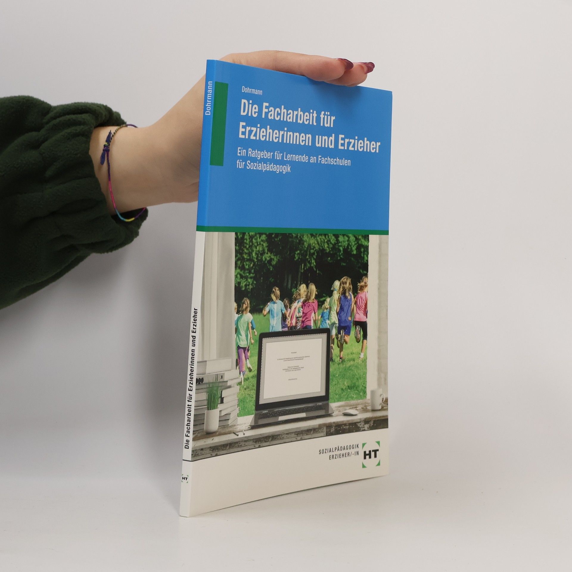 Wolfgang Dohrmann Die Facharbeit für Erzieherinnen und Erzieher