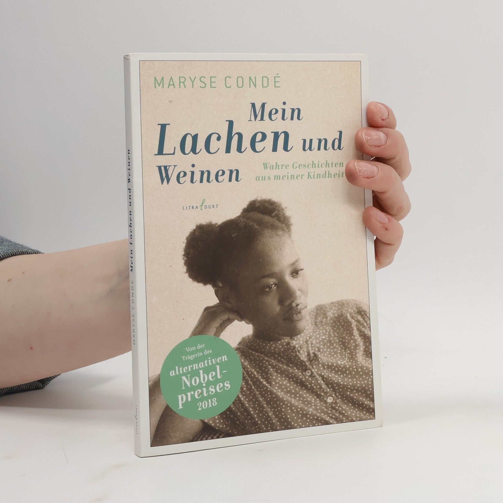 Maryse Condé Mein Lachen und Weinen.. Wahre Geschichten aus meiner Kindheit