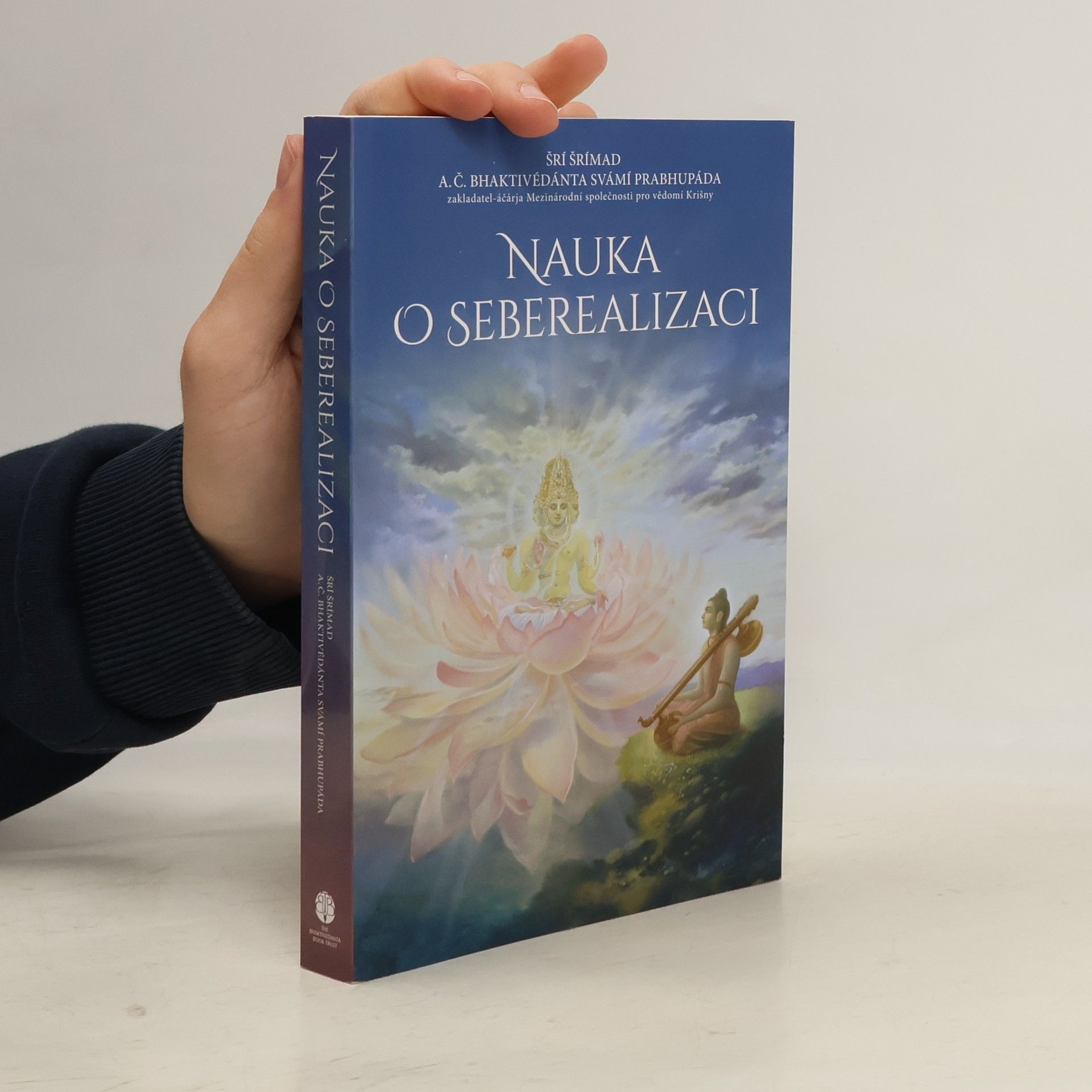 A. C. Bhaktivedanta Swami Prabhupada Nauka o seberealizaci