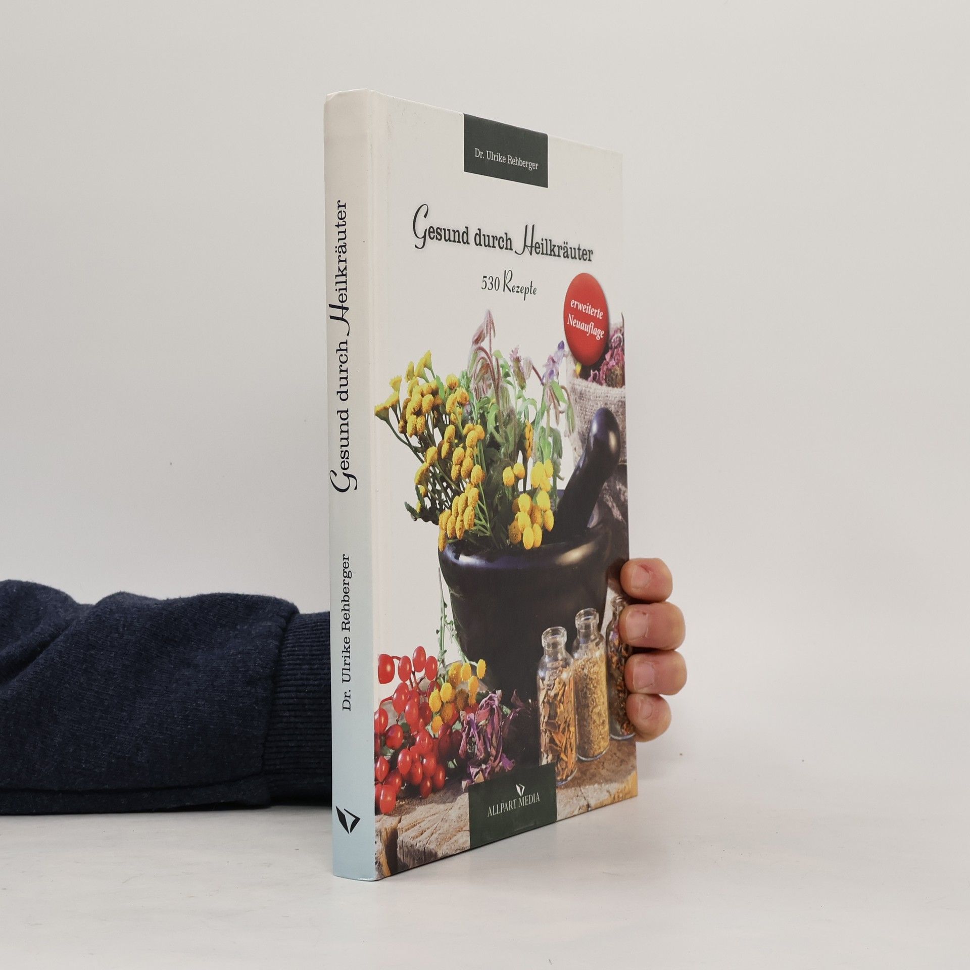 Dr. Ulrike Rehberger Gesund durch Heilkräuter - Erweiterte Neuauflage