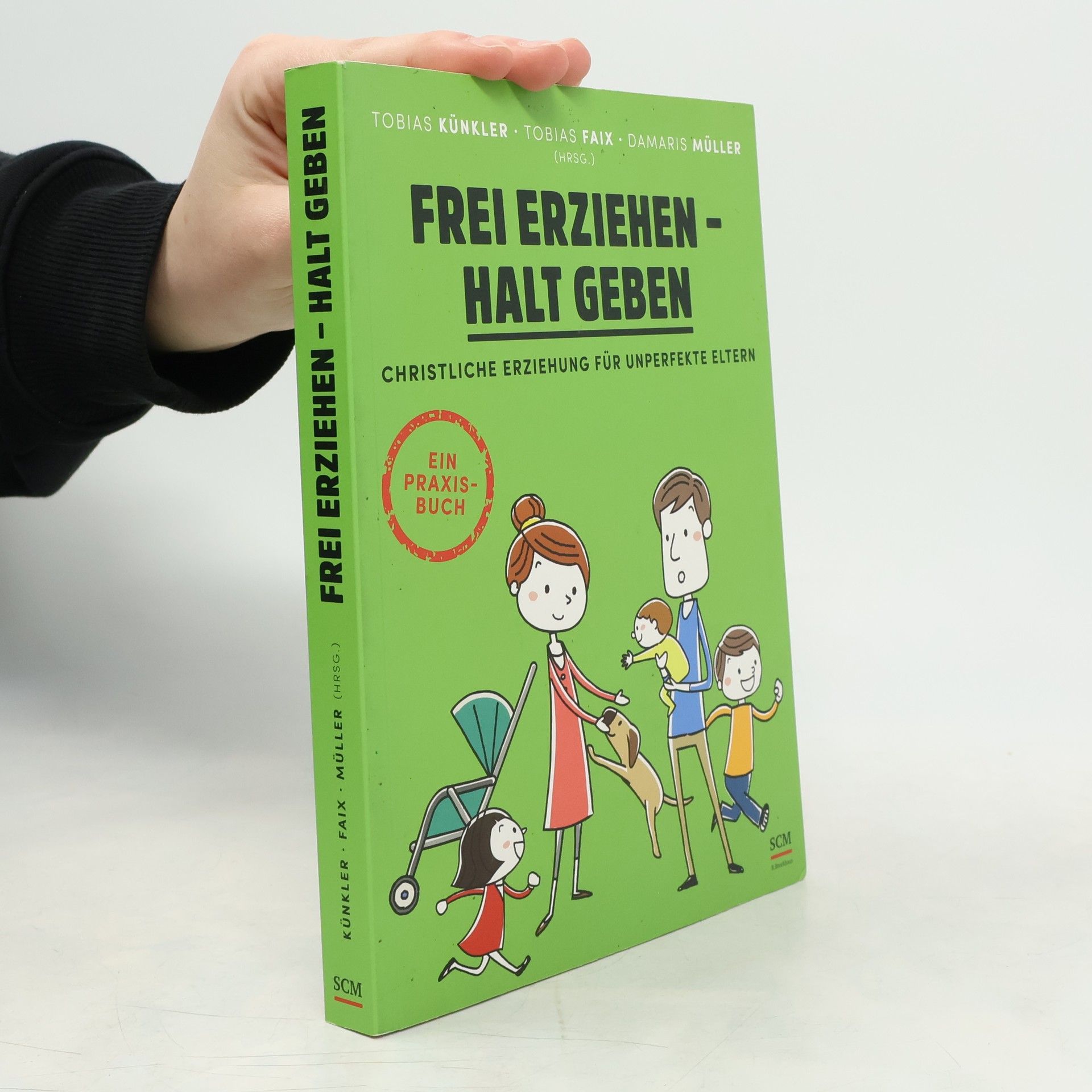 Tobias Künkler Frei erziehen - Halt geben