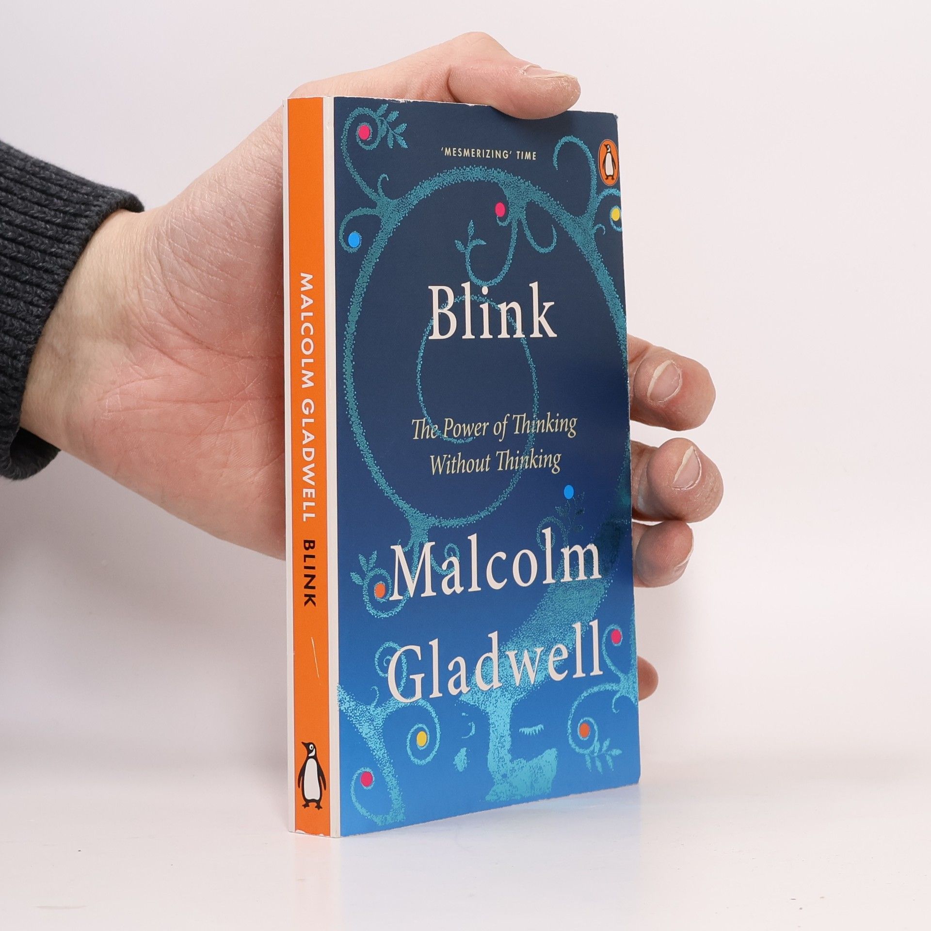 Malcolm Gladwell Blink: The Power of Thinking without Thinking