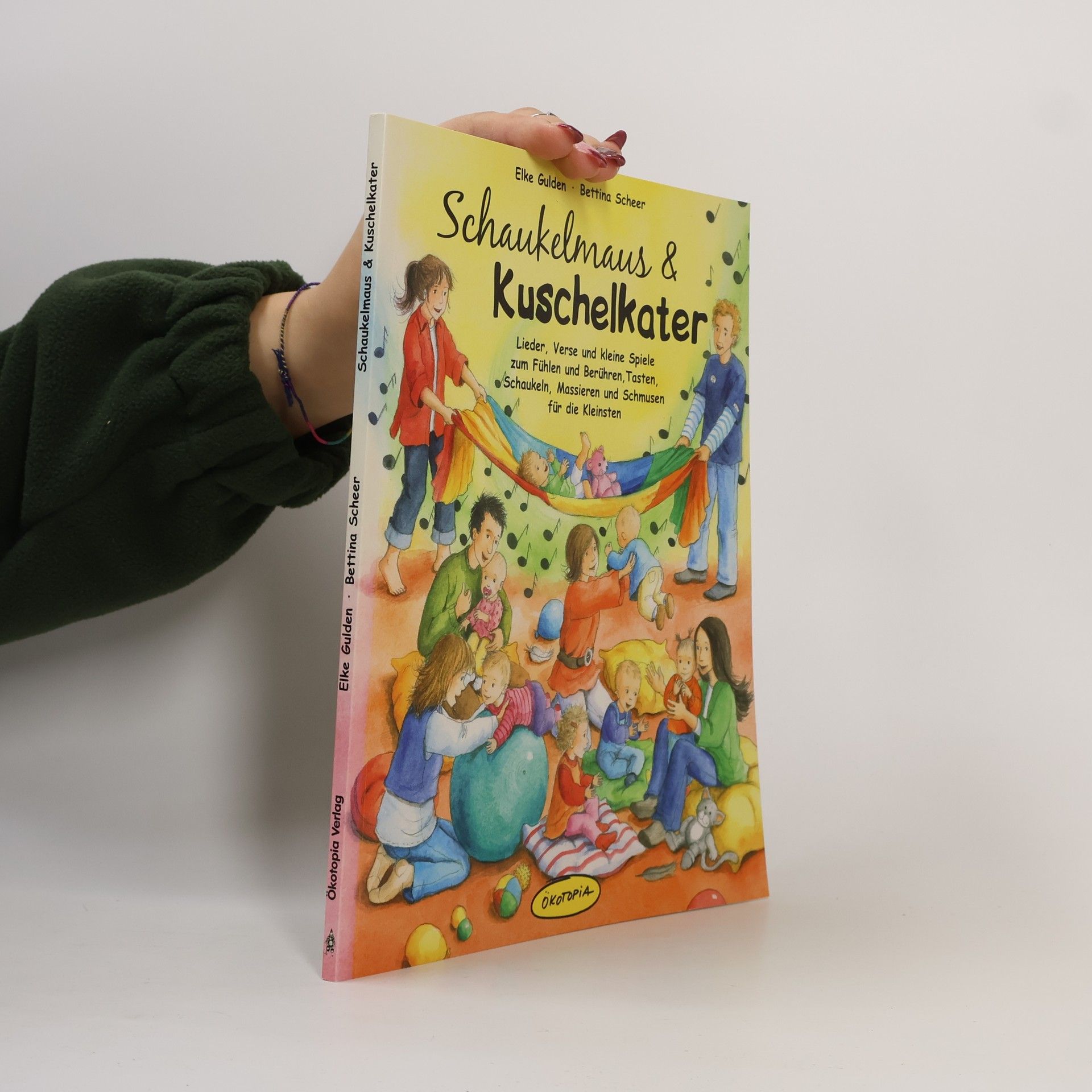 Elke Gulden Schaukelmaus & Kuschelkater: Lieder, Verse und kleine Spiele zum Fühlen und Berühren, Tasten, Schaukeln, Massieren und Schmusen für die Kleinsten