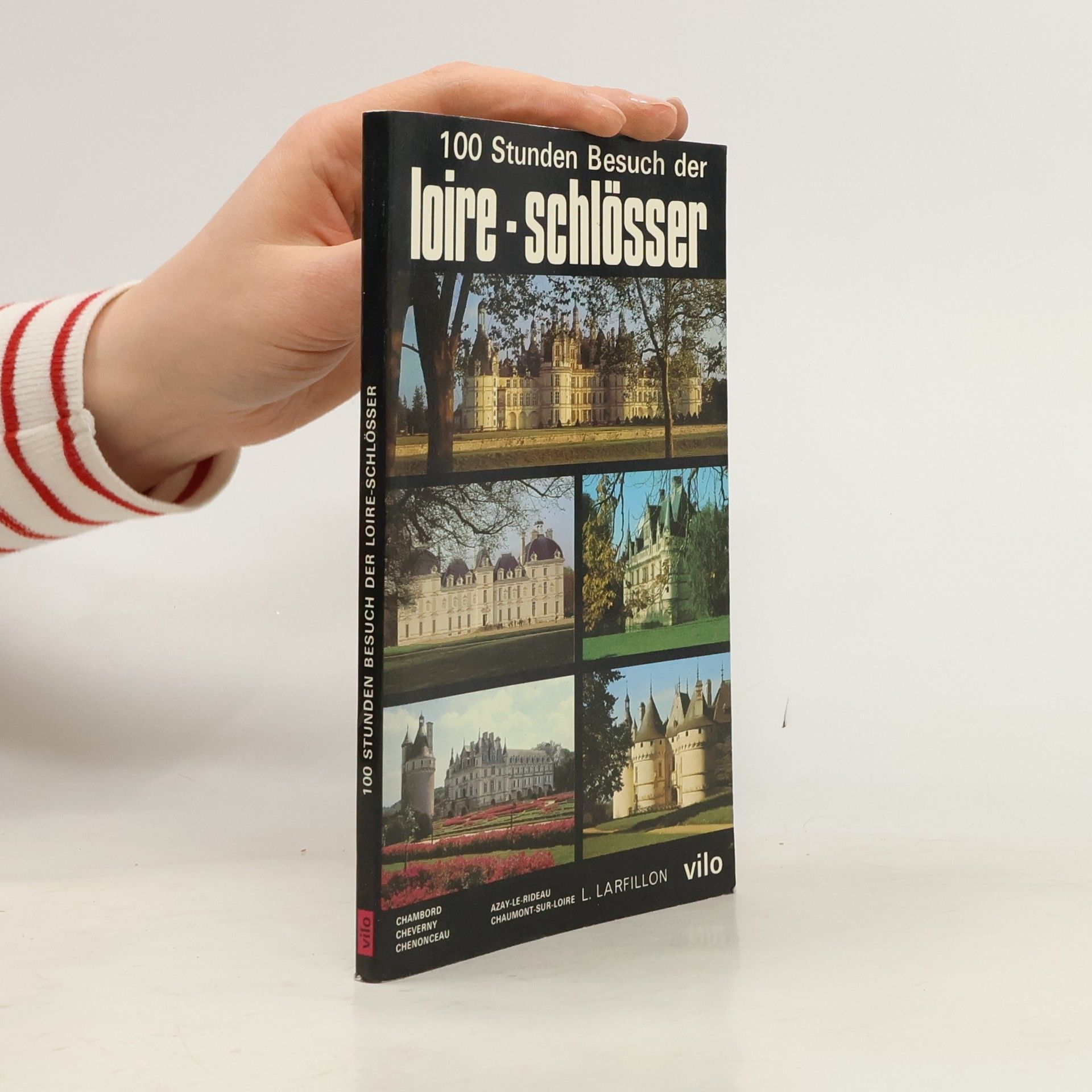 L. Larfillon 100 Stunden Besuch der loire-schlösser
