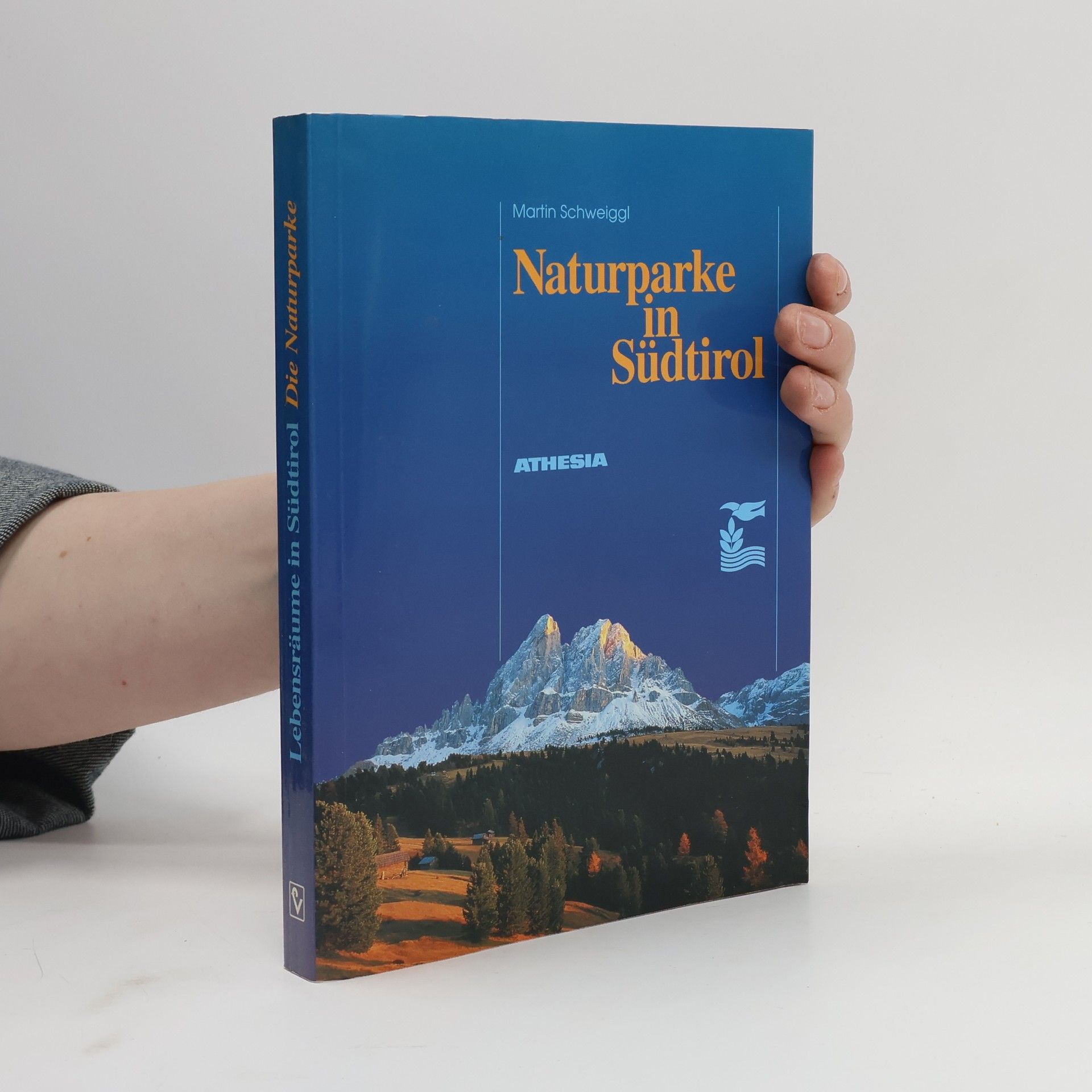 Martin Schweiggl Naturparke in Südtirol