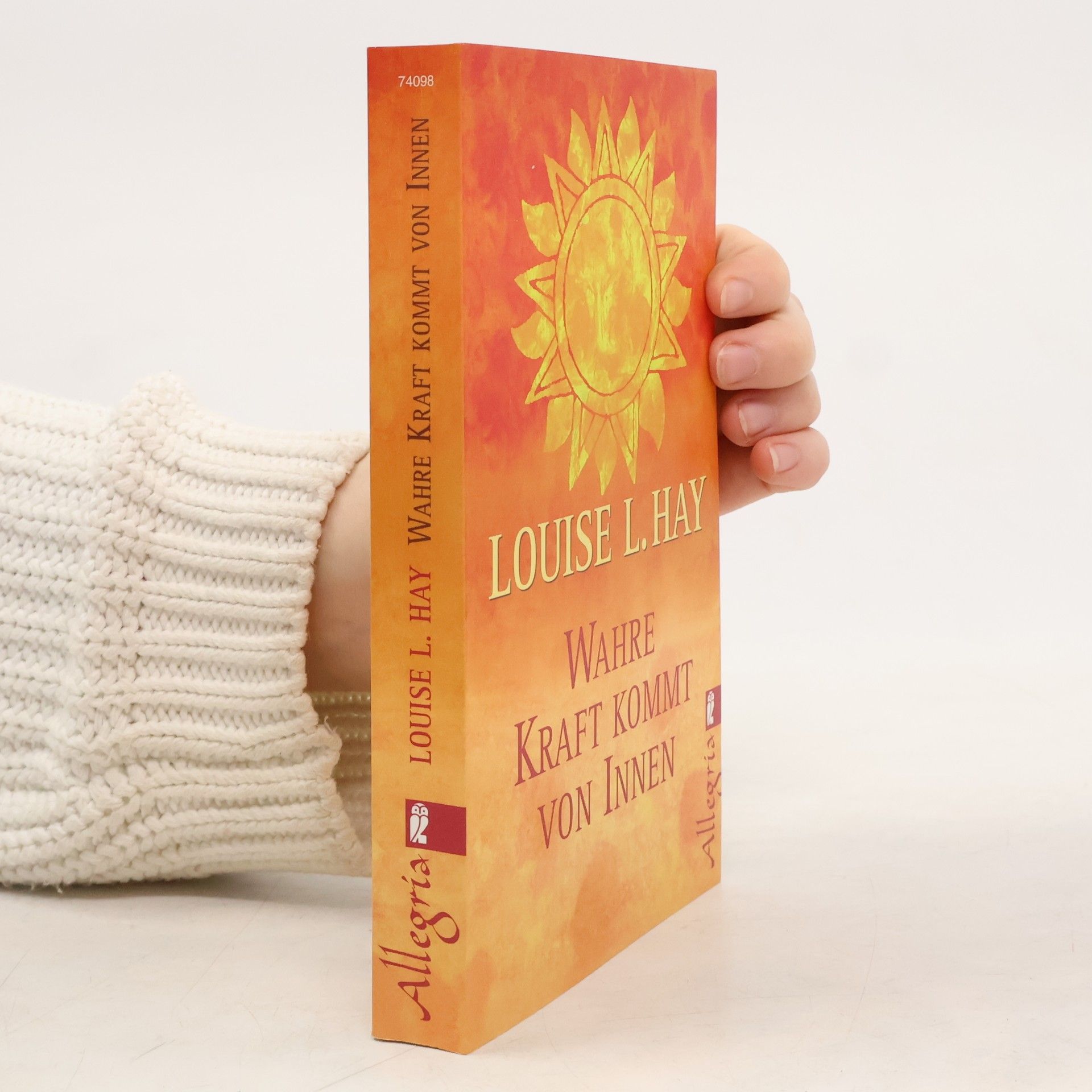 Louise Lynn Hay Wahre Kraft kommt von Innen