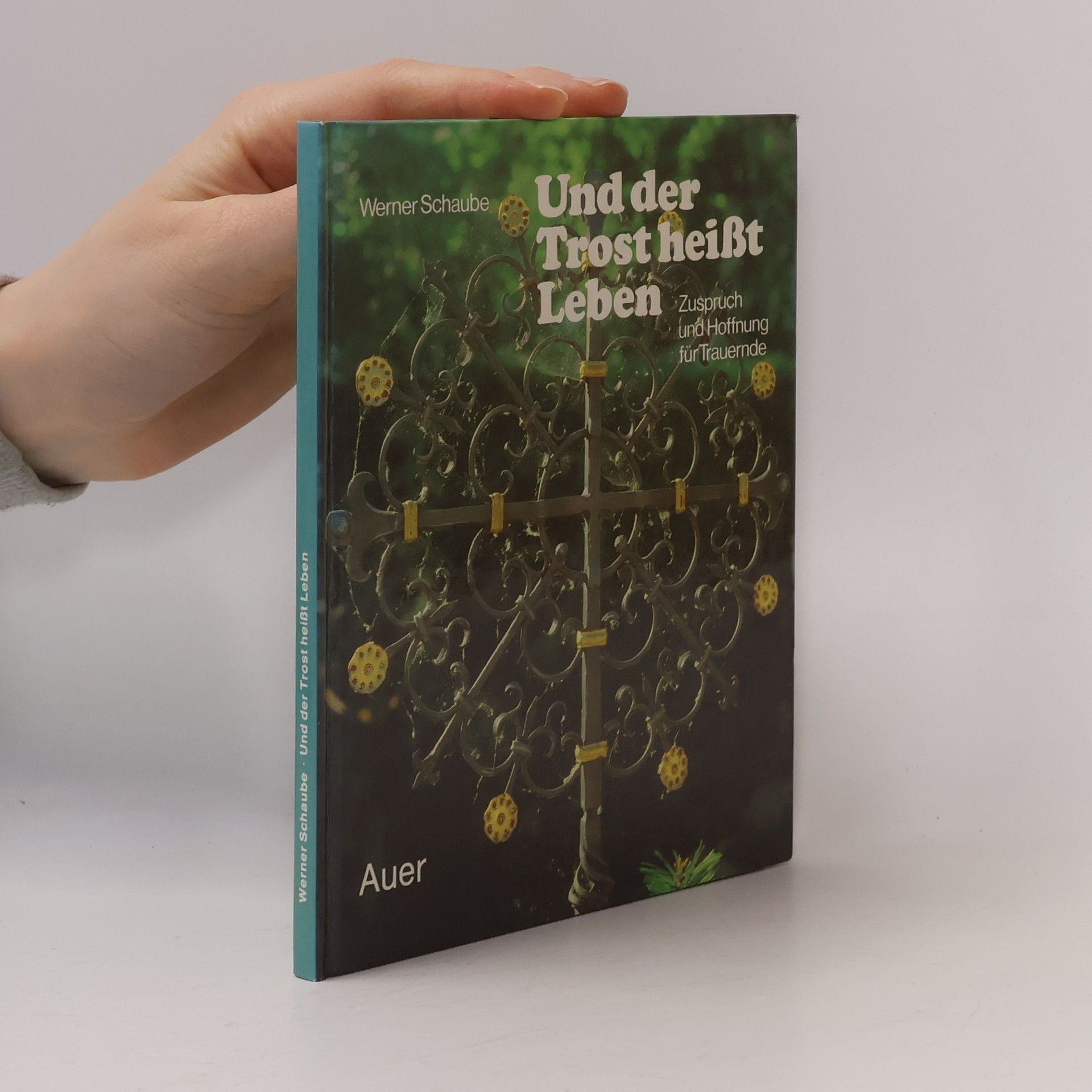 Und der Trost heißt Leben. Zuspruch und Hoffnung für Trauernde.