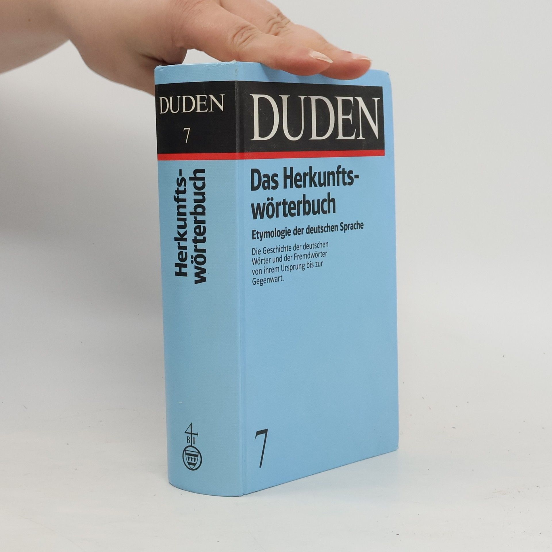 Günther Drosdowski Etymologie : Herkunftswörterbuch der deutschen Sprache. Duden Band 7