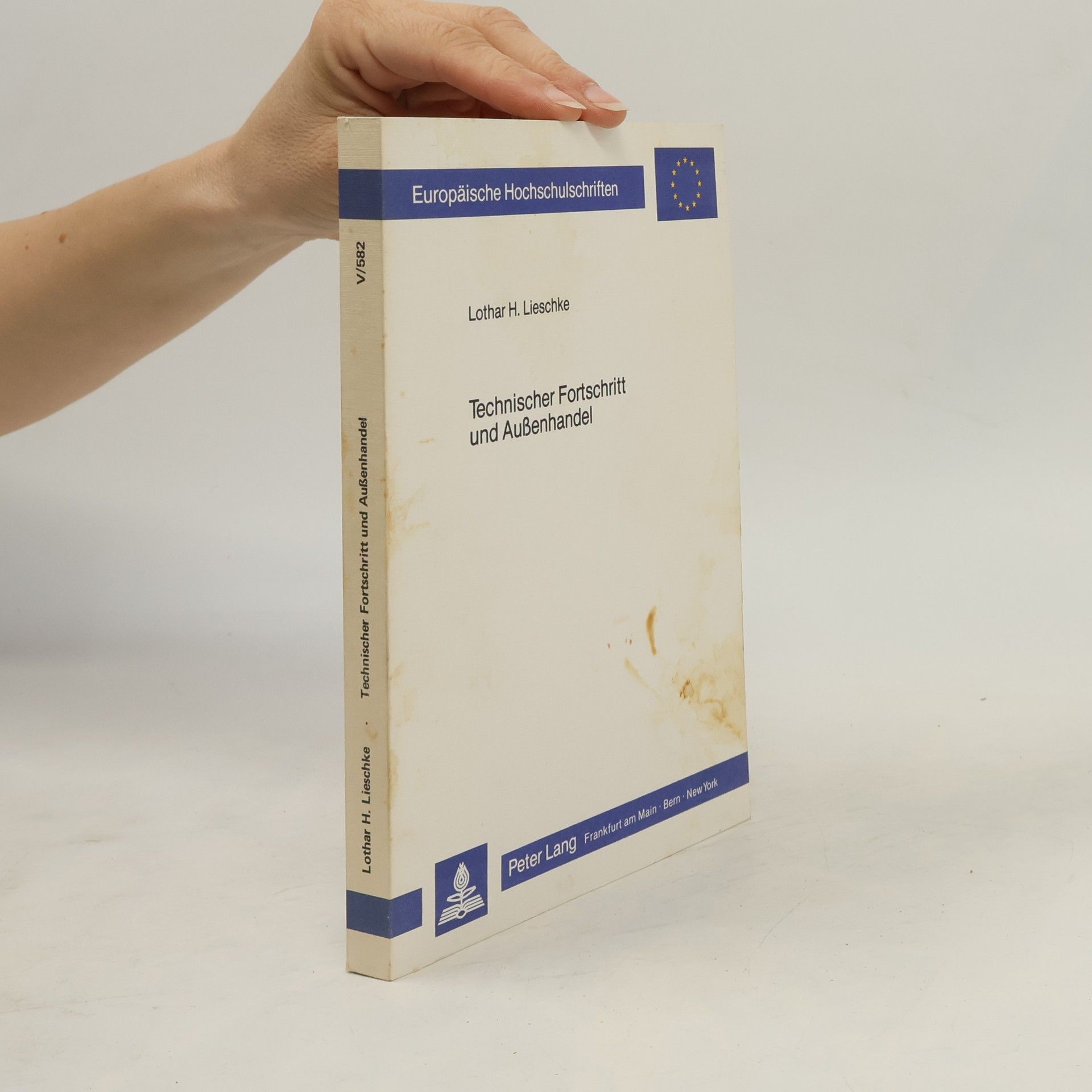 Lothar H. Lieschke Europäische Hochschulschriften - 582: Technischer Fortschritt und Aussenhandel